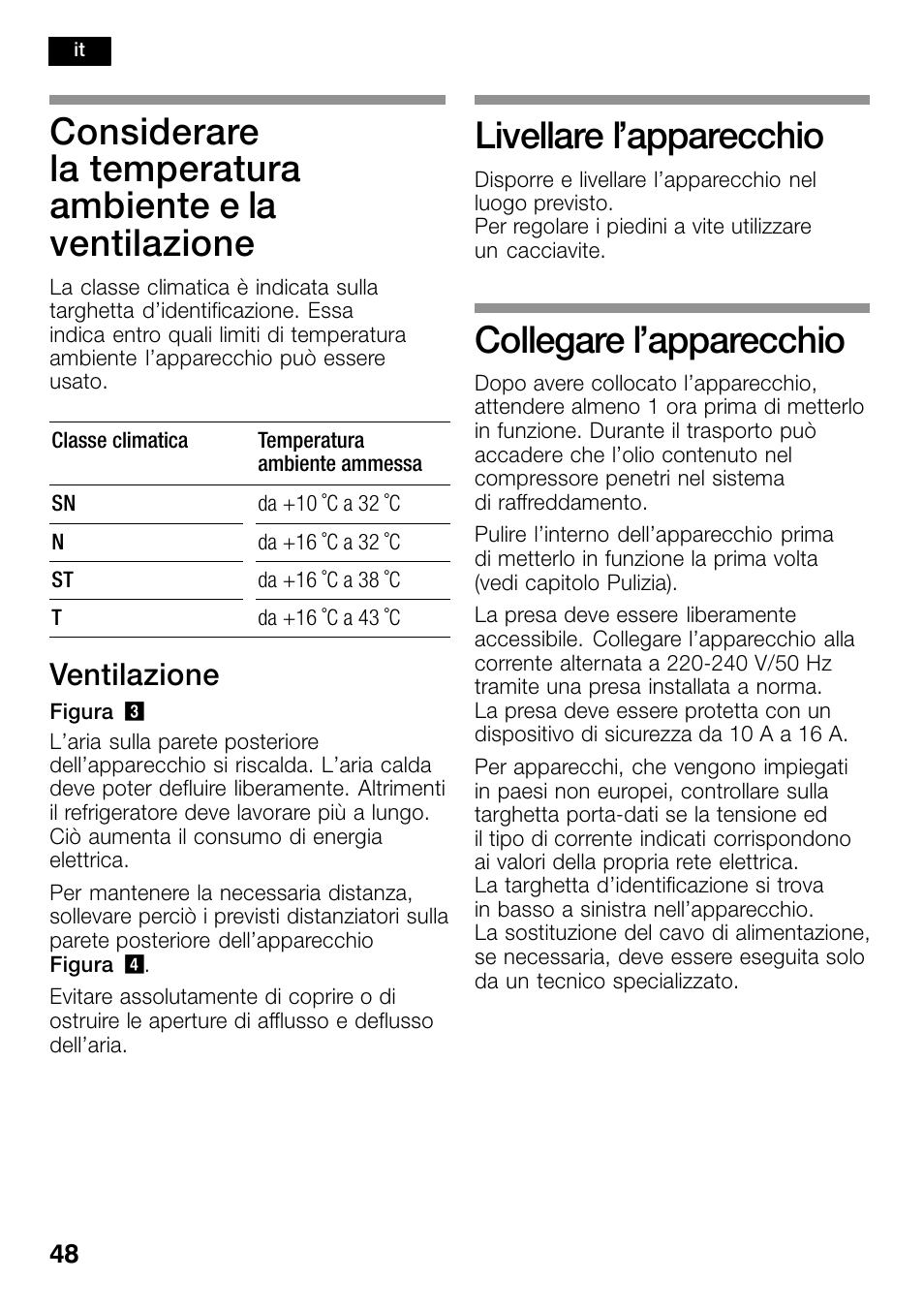 Considerare la temperatura, Ambiente e la ventilazione, Livellare l’apparecchio | Collegare l’apparecchio, Ventilazione | Bosch KSW38940 Cave à vin de vieillissement Premium Luxe User Manual | Page 48 / 74