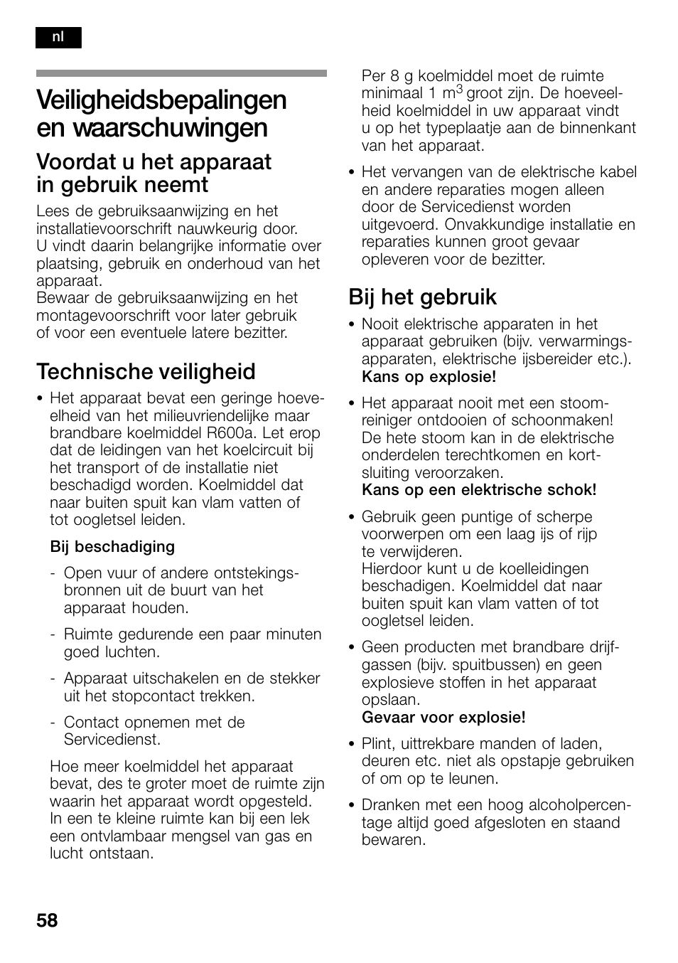 Veiligheidsbepalingen en, Waarschuwingen, Veiligheidsbepalingen en waarschuwingen | Voordat u het apparaat in gebruik neemt, Technische veiligheid, Bij het gebruik | Bosch KSW38940 Cave à vin de vieillissement Premium Luxe User Manual | Page 58 / 74