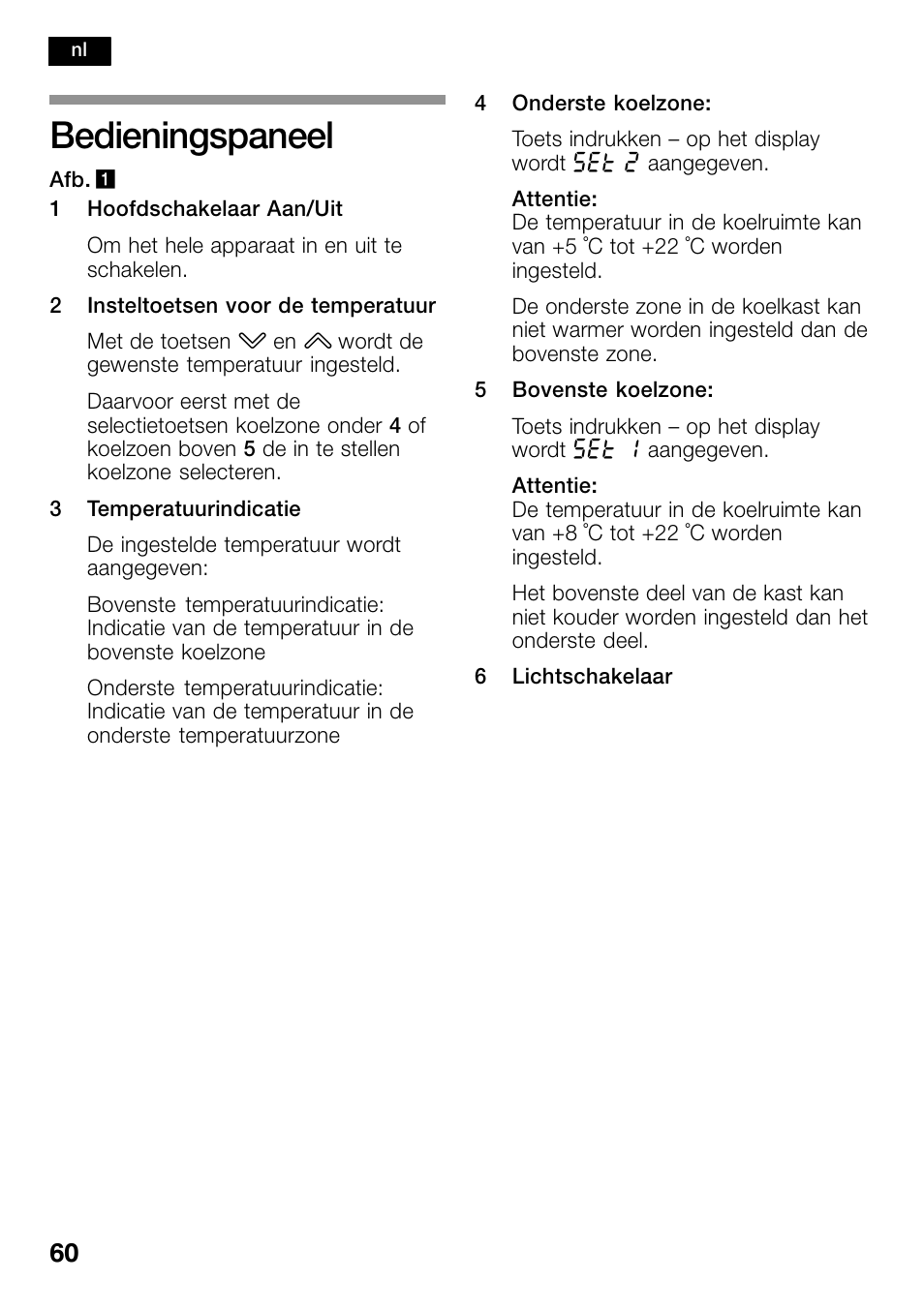 Bedieningspaneel | Bosch KSW38940 Cave à vin de vieillissement Premium Luxe User Manual | Page 60 / 74