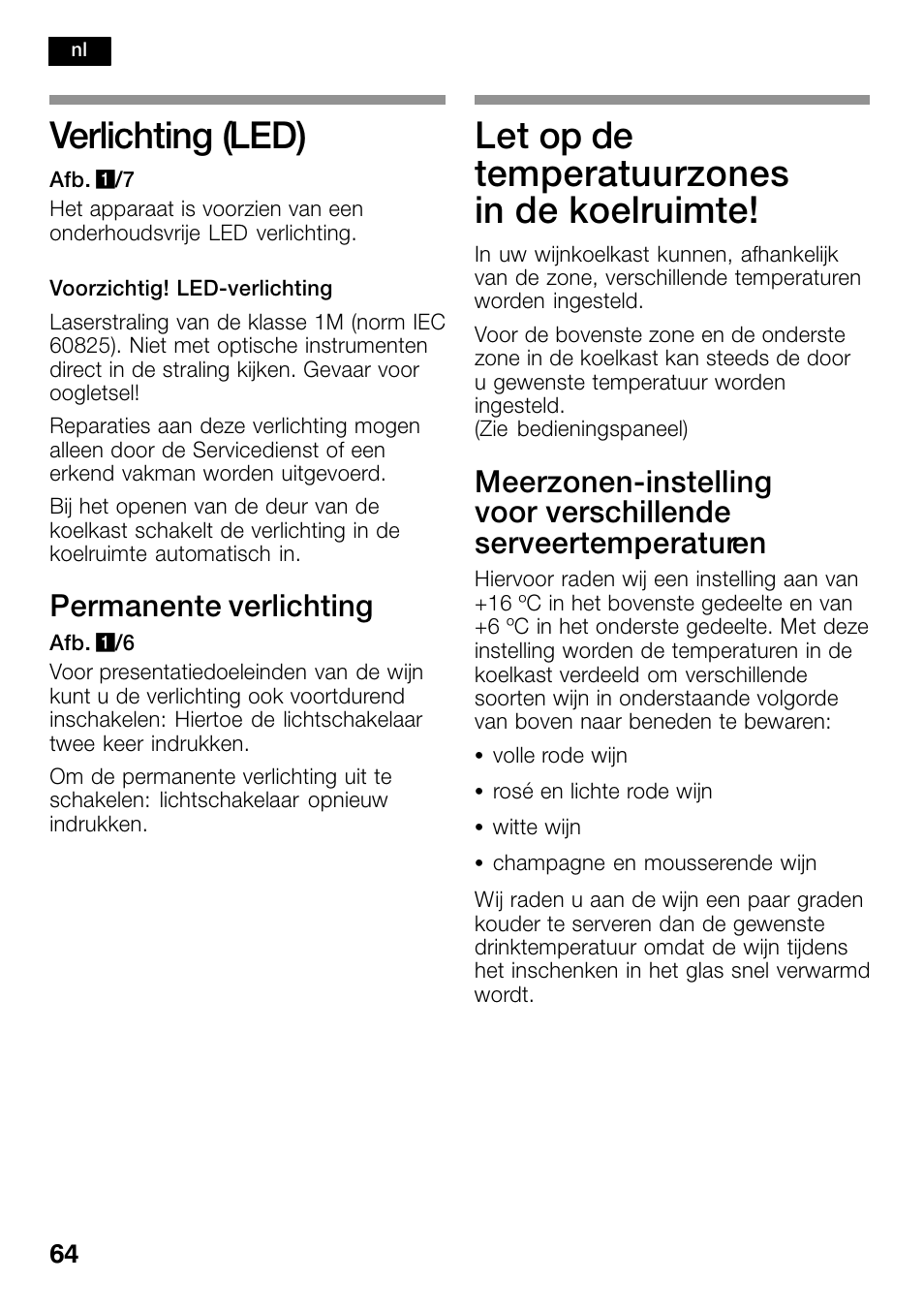 Verlichting (led), Let op de temperatuurzones in, De koelruimte | Let op de temperatuurzones in de koelruimte, Permanente verlichting | Bosch KSW38940 Cave à vin de vieillissement Premium Luxe User Manual | Page 64 / 74