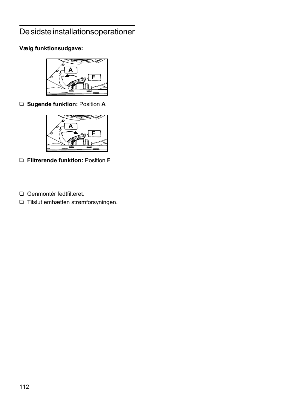 De sidste installationsoperationer | Bosch DHU625M - inox Hotte classique 60 cm User Manual | Page 112 / 114