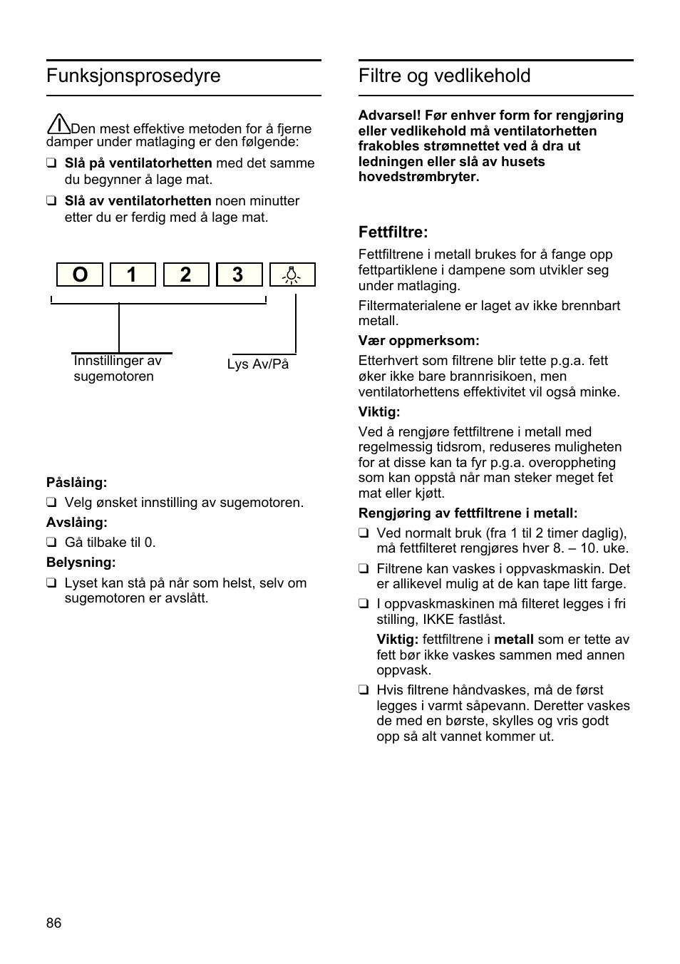 O1 2 3, Filtre og vedlikehold, Funksjonsprosedyre | Bosch DHU625M - inox Hotte classique 60 cm User Manual | Page 86 / 114