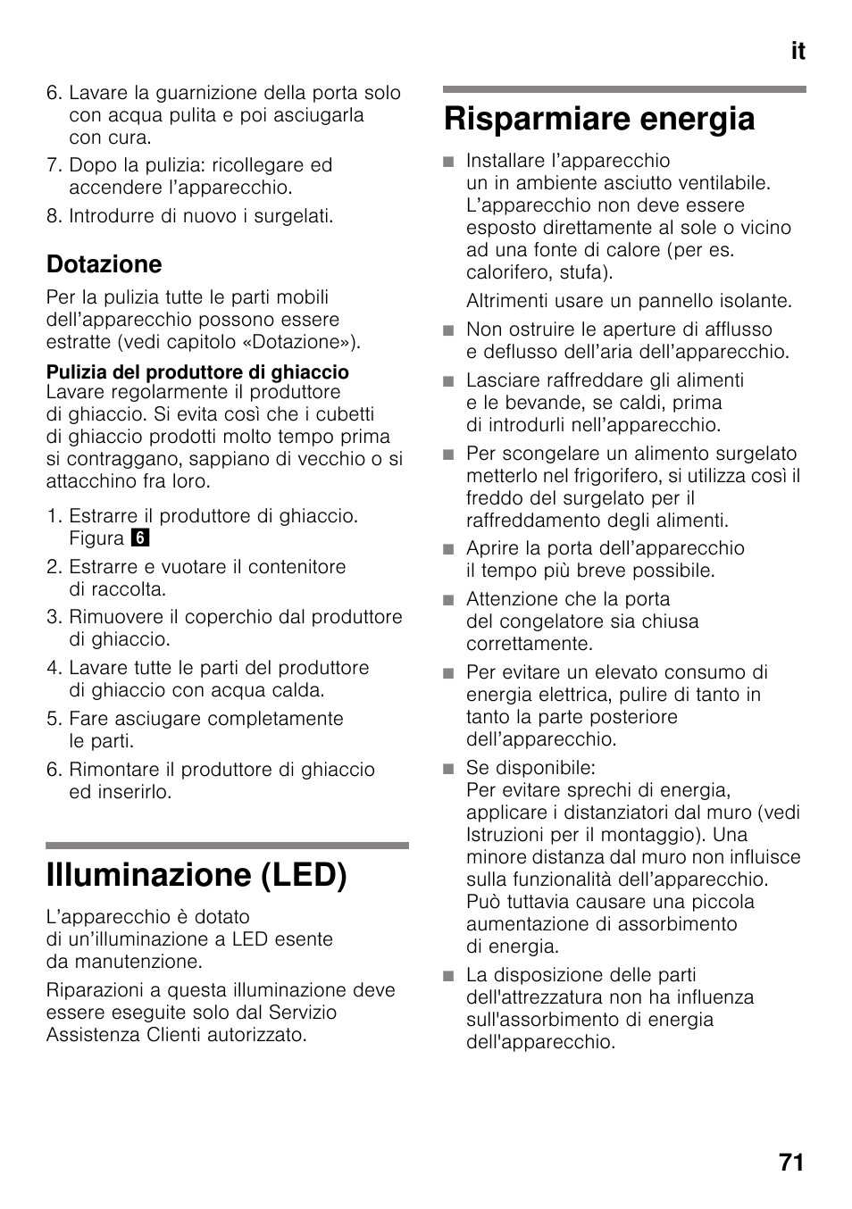 Dotazione, Pulizia del produttore di ghiaccio, Illuminazione (led) | Risparmiare energia, Illuminazione (led) risparmiare energia, It 71 | Bosch GSN33VW30 User Manual | Page 71 / 96