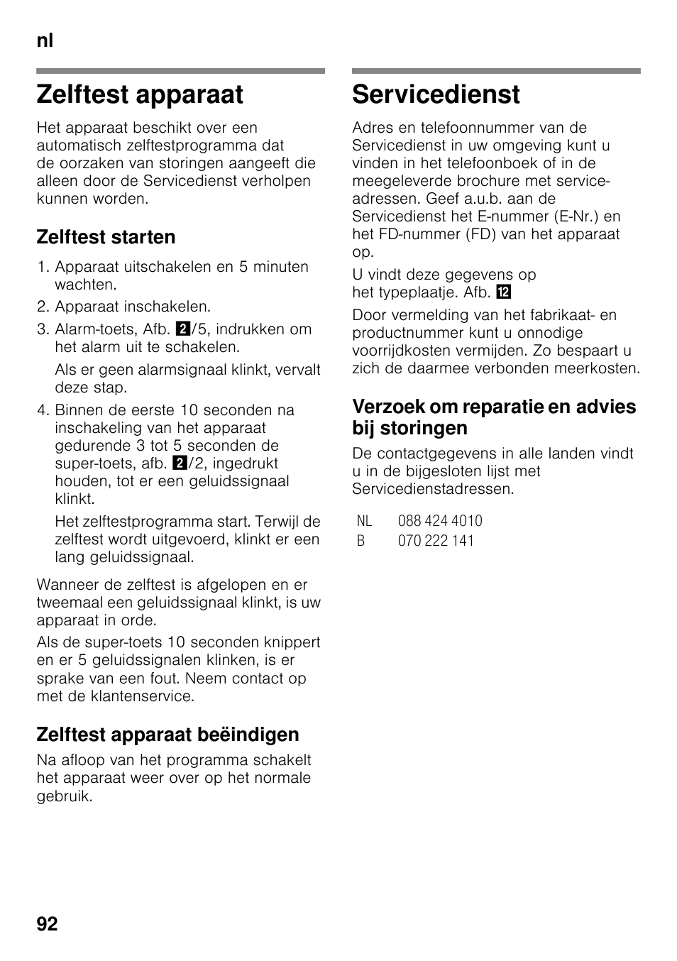 Zelftest apparaat, Zelftest starten, Zelftest apparaat beëindigen | Servicedienst, Verzoek om reparatie en advies bij storingen, Zelftest apparaat servicedienst, Nl 92 | Bosch GSN33VW30 User Manual | Page 92 / 96