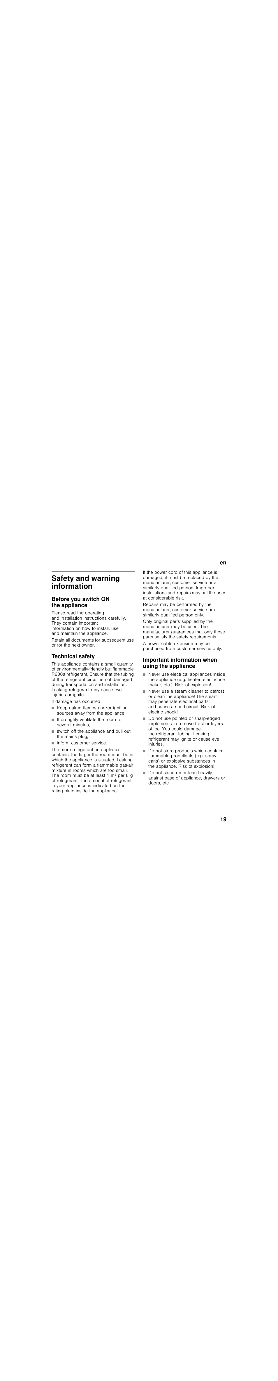 En table of contentsen instruction for use, Safety and warning information, Before you switch on the appliance | Technical safety, If damage has occurred, Thoroughly ventilate the room for several minutes, Inform customer service, Important information when using the appliance, En 19 | Bosch KIL18V20FF Réfrigérateur intégrable Confort Fixation de porte par glissières User Manual | Page 19 / 85