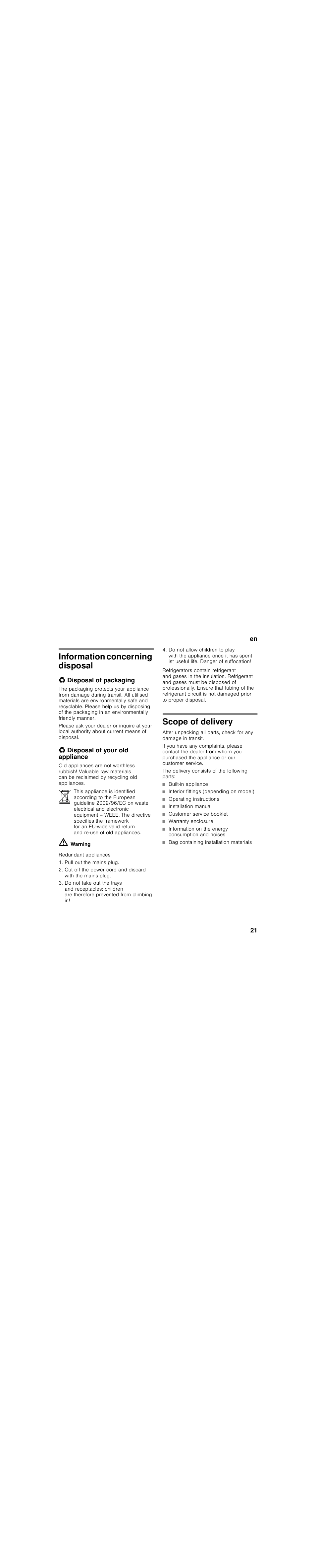 Information concerning disposal, Disposal of packaging, Disposal of your old appliance | M warning, Redundant appliances, Pull out the mains plug, Scope of delivery, The delivery consists of the following parts, Built-in appliance, Interior fittings (depending on model) | Bosch KIL18V20FF Réfrigérateur intégrable Confort Fixation de porte par glissières User Manual | Page 21 / 85