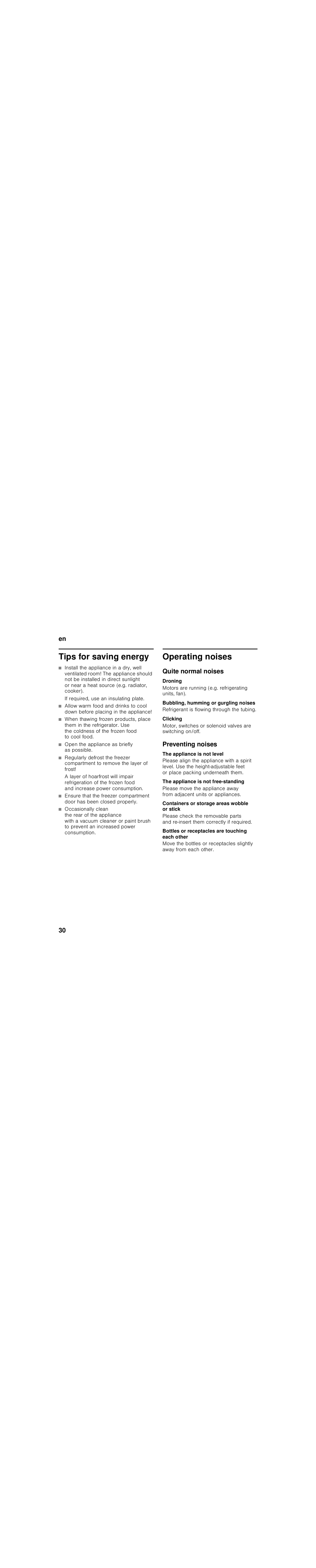 Tips for saving energy, If required, use an insulating plate, Open the appliance as briefly as possible | Operating noises, Quite normal noises, Droning, Motors are running (e.g. refrigerating units, fan), Bubbling, humming or gurgling noises, Refrigerant is flowing through the tubing, Clicking | Bosch KIL18V20FF Réfrigérateur intégrable Confort Fixation de porte par glissières User Manual | Page 30 / 85