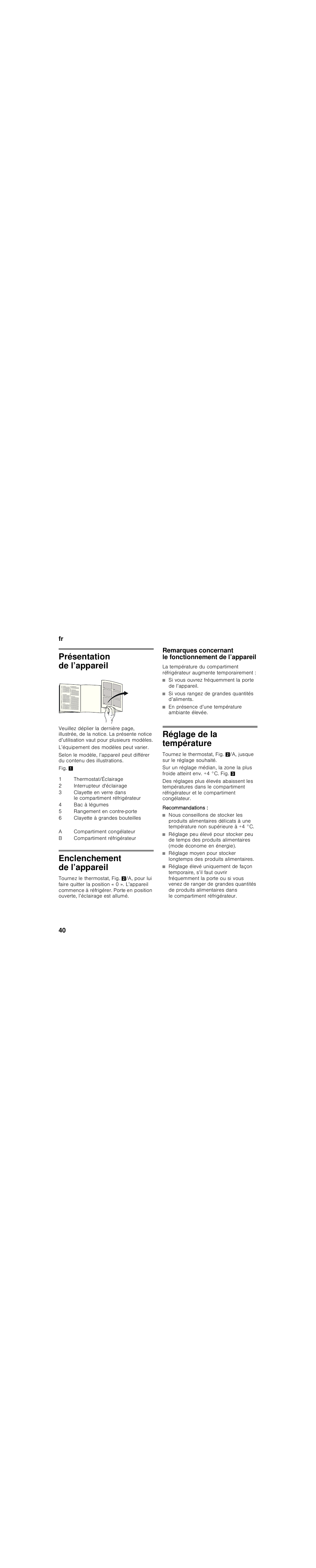 Présentation de l’appareil, L’équipement des modèles peut varier, Thermostat/éclairage | Interrupteur d'éclairage, Bac à légumes, Rangement en contre-porte, Clayette à grandes bouteilles, Compartiment congélateur, Compartiment réfrigérateur, Enclenchement de l’appareil | Bosch KIL18V20FF Réfrigérateur intégrable Confort Fixation de porte par glissières User Manual | Page 40 / 85