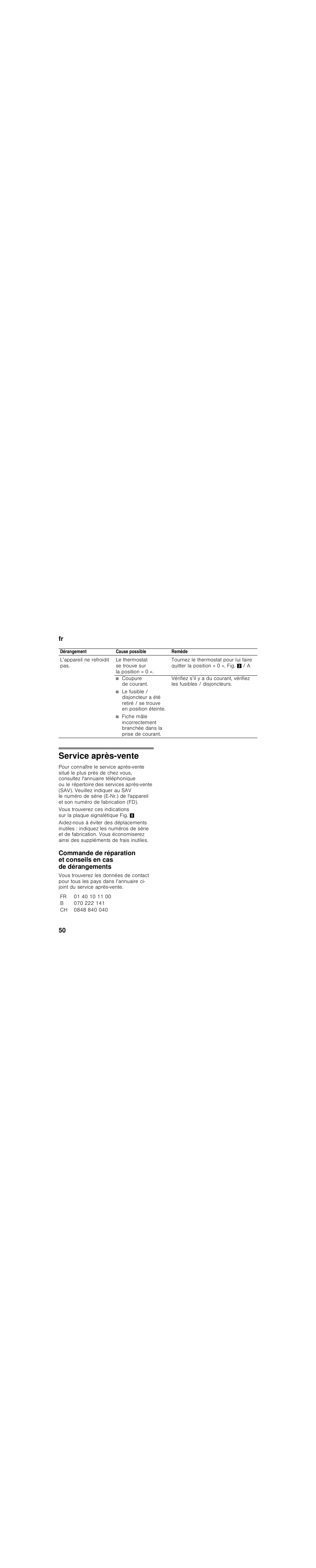 Dérangement, Cause possible, Remède | L’appareil ne refroidit pas, Le thermostat se trouve sur la position « 0, Coupure de courant, Service après-vente, Fr 50 | Bosch KIL18V20FF Réfrigérateur intégrable Confort Fixation de porte par glissières User Manual | Page 50 / 85