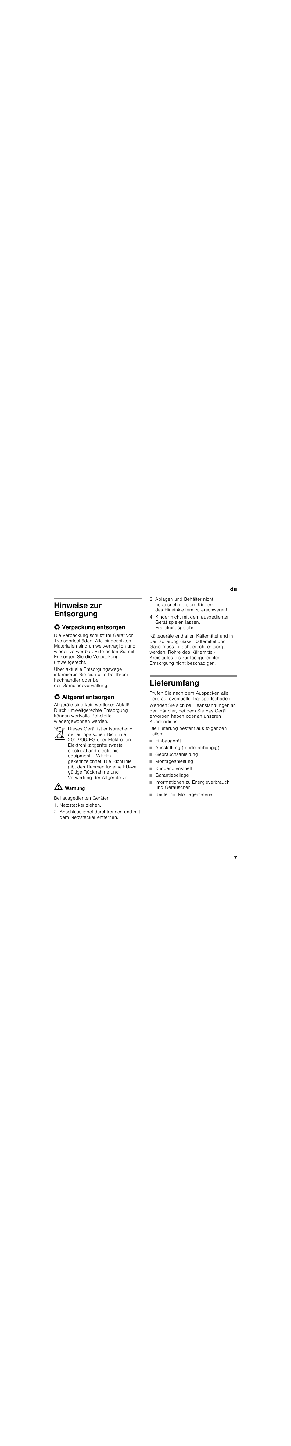 Hinweise zur entsorgung, Verpackung entsorgen, Altgerät entsorgen | M warnung, Bei ausgedienten geräten, Netzstecker ziehen, Lieferumfang, Die lieferung besteht aus folgenden teilen, Einbaugerät, Ausstattung (modellabhängig) | Bosch KIL18V20FF Réfrigérateur intégrable Confort Fixation de porte par glissières User Manual | Page 7 / 85