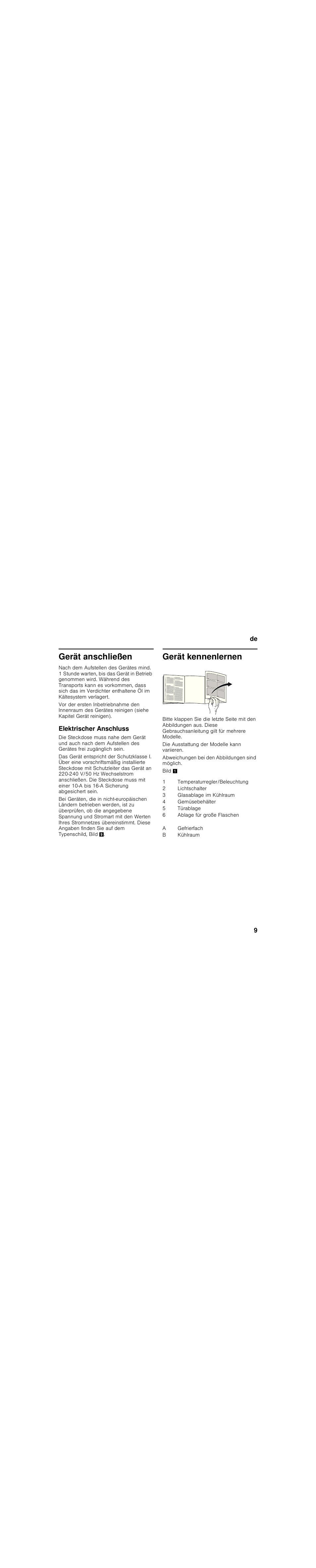 Gerät anschließen, Elektrischer anschluss, Gerät kennenlernen | Die ausstattung der modelle kann variieren, Abweichungen bei den abbildungen sind möglich, Bild, Temperaturregler/beleuchtung, Lichtschalter, Glasablage im kühlraum, Gemüsebehälter | Bosch KIL18V20FF Réfrigérateur intégrable Confort Fixation de porte par glissières User Manual | Page 9 / 85