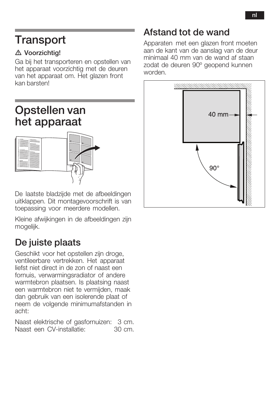 Transport, Opstellen van het apparaat, De juiste plaats | Afstand tot de wand | Bosch KGN36SM30 Réfrigérateur-congélateur combiné Premium Luxe User Manual | Page 13 / 40