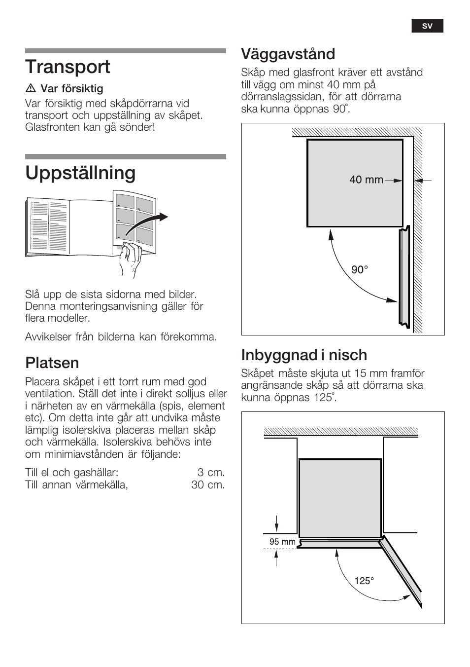 Transport, Uppställning, Platsen | Väggavstånd, Inbyggnad i nisch | Bosch KGN36SM30 Réfrigérateur-congélateur combiné Premium Luxe User Manual | Page 19 / 40