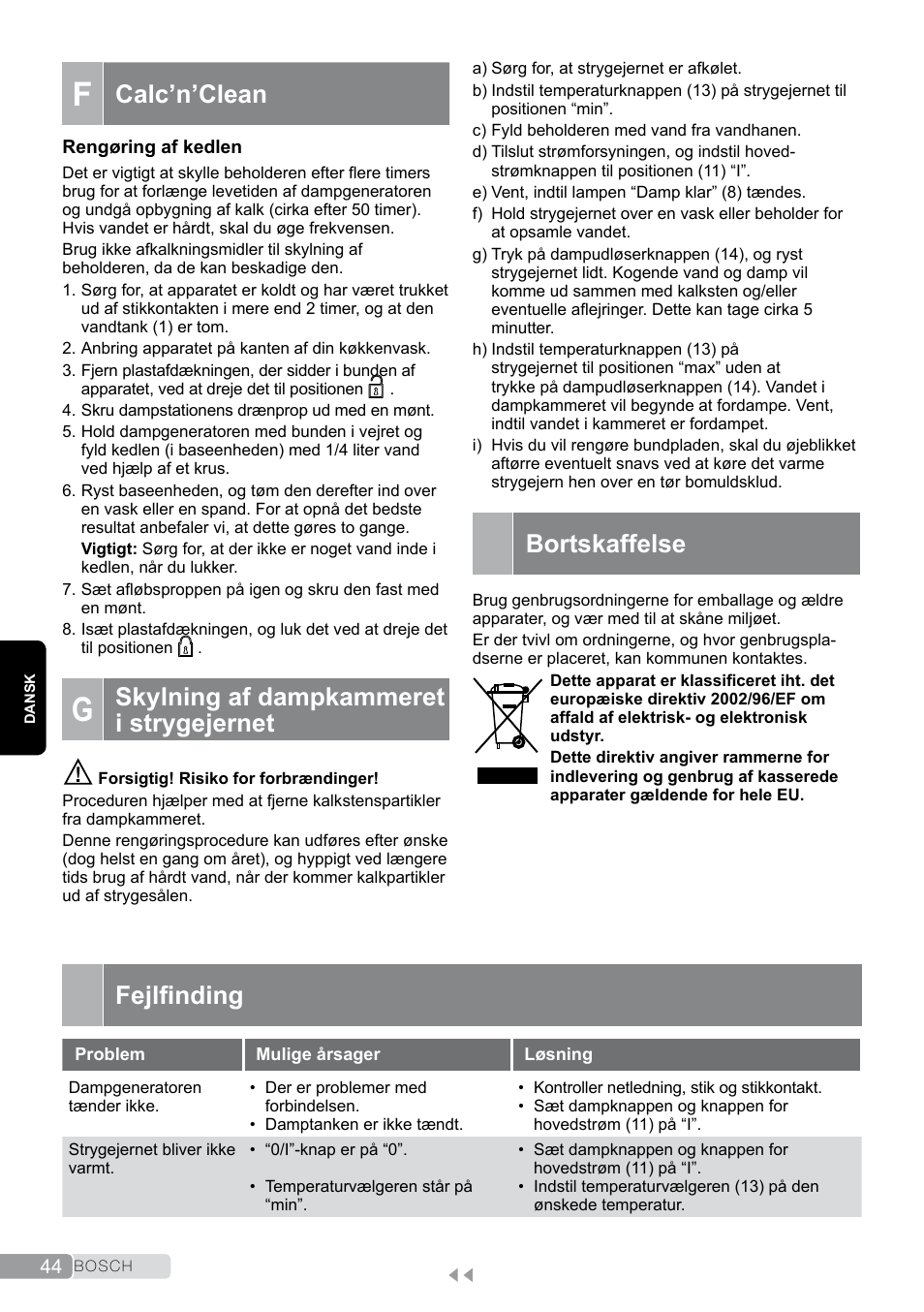 G skylning af dampkammeret i strygejernet, Bortskaffelse, Fejlfinding | Calc’n’clean, Skylning af dampkammeret i strygejernet, Fejlinding | Bosch TDS2011 User Manual | Page 44 / 136