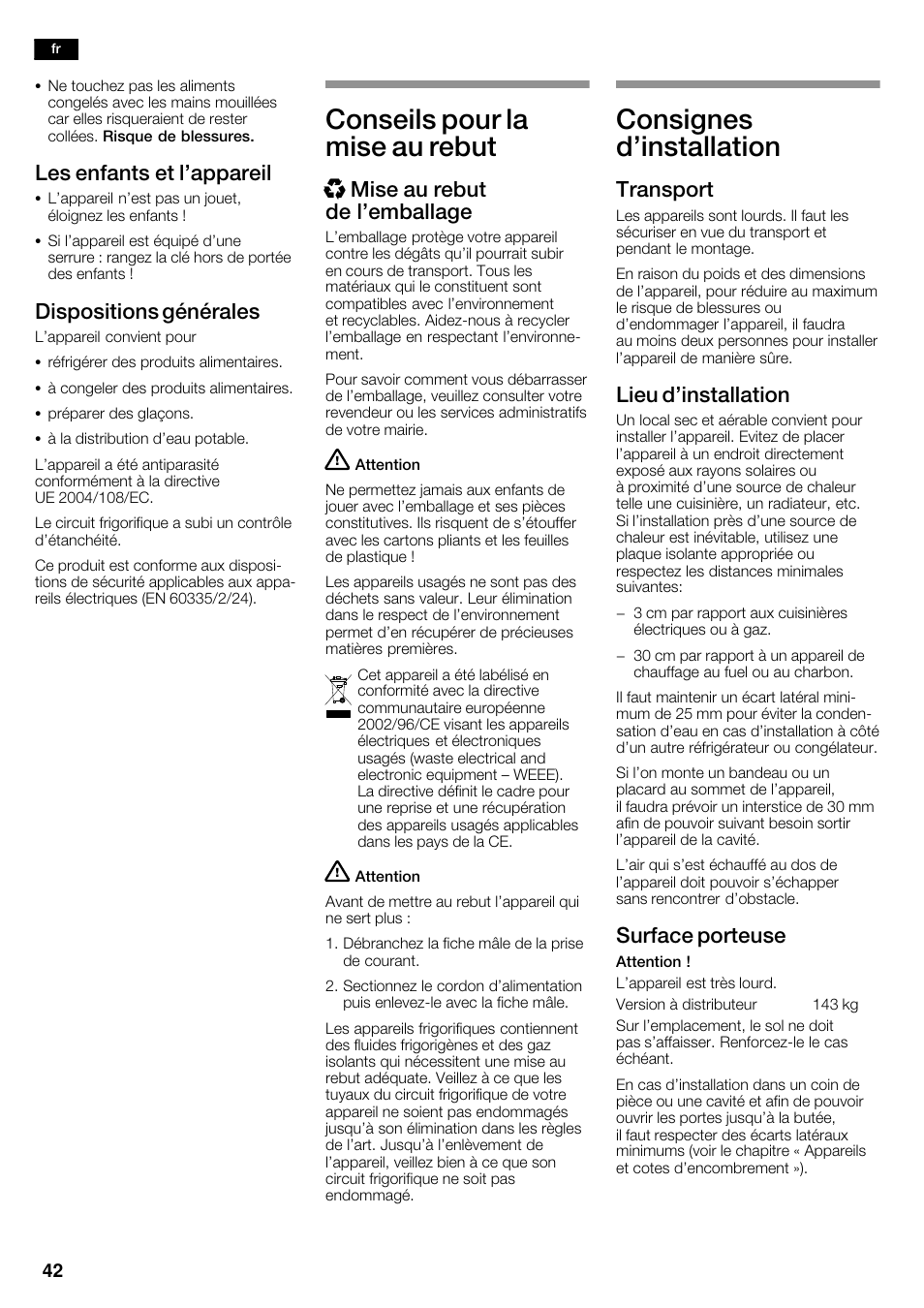 Conseils pour la mise au rebut, Consignes d'installation, Les enfants et l'appareil | Dispositions générales, Xmise au rebut de l'emballage, Transport, Lieu d'installation, Surface porteuse | Bosch KAD62V40 Réfrigérateur-congélateur américain Confort User Manual | Page 42 / 119