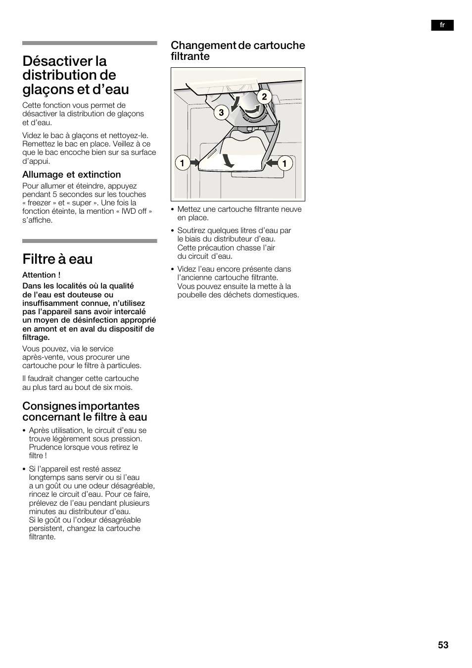 Désactiver la distribution de glaçons et d'eau, Filtre à eau, Consignes importantes concernant le filtre à eau | Changement de cartouche filtrante | Bosch KAD62V40 Réfrigérateur-congélateur américain Confort User Manual | Page 53 / 119