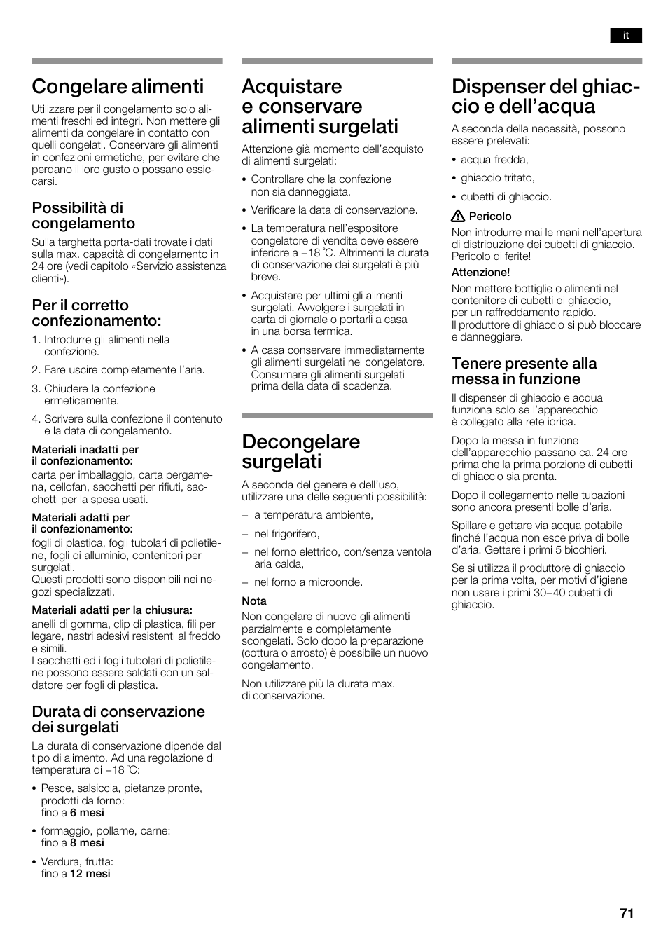 Congelare alimenti, Acquistare e conservare alimenti surgelati, Decongelare surgelati | Dispenser del ghiacć cio e dell'acqua, Possibilità di congelamento, Per il corretto confezionamento, Durata di conservazione dei surgelati, Tenere presente alla messa in funzione | Bosch KAD62V40 Réfrigérateur-congélateur américain Confort User Manual | Page 71 / 119