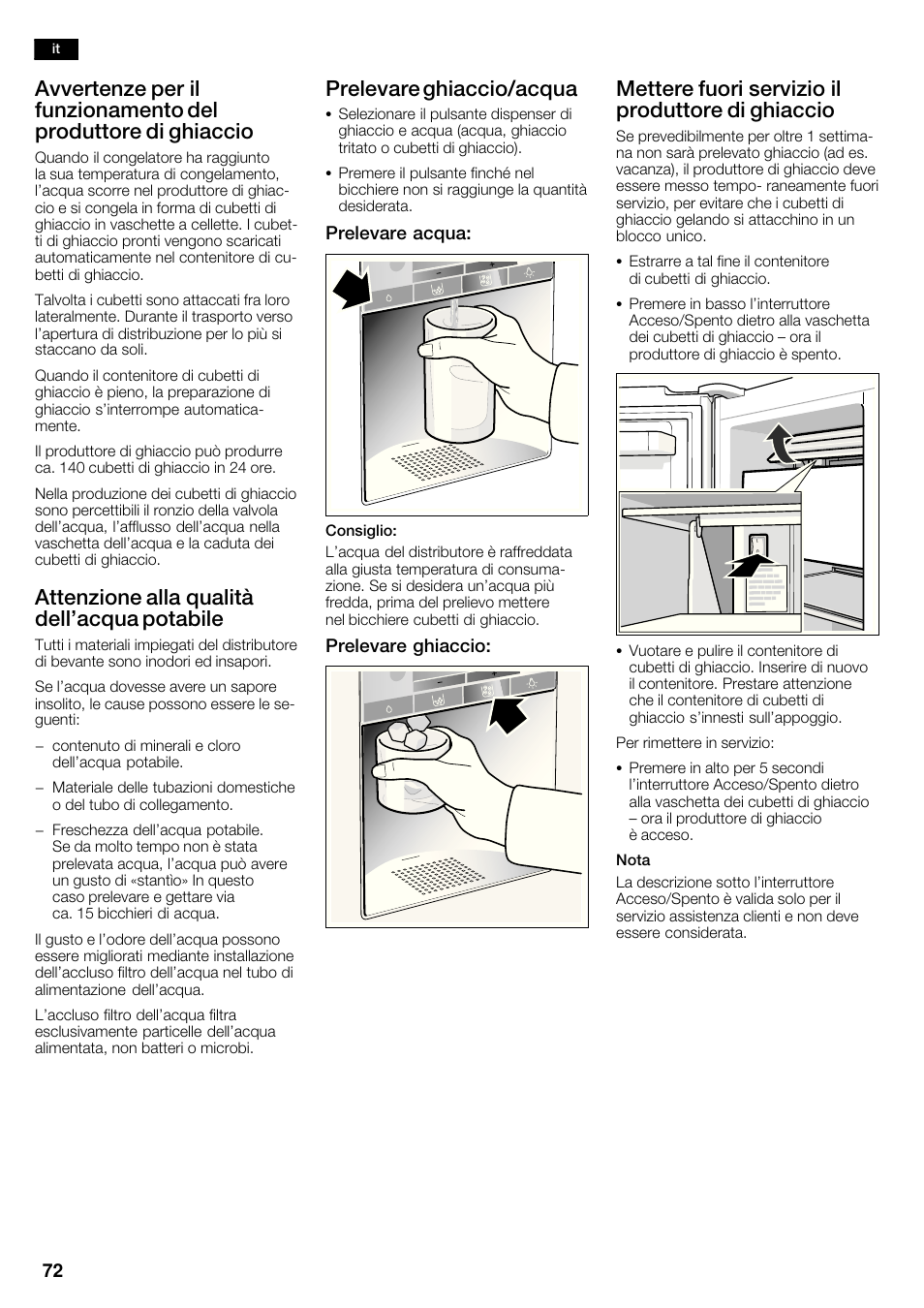 Attenzione alla qualità dell'acqua potabile, Prelevare ghiaccio/acqua, Mettere fuori servizio il produttore di ghiaccio | Bosch KAD62V40 Réfrigérateur-congélateur américain Confort User Manual | Page 72 / 119