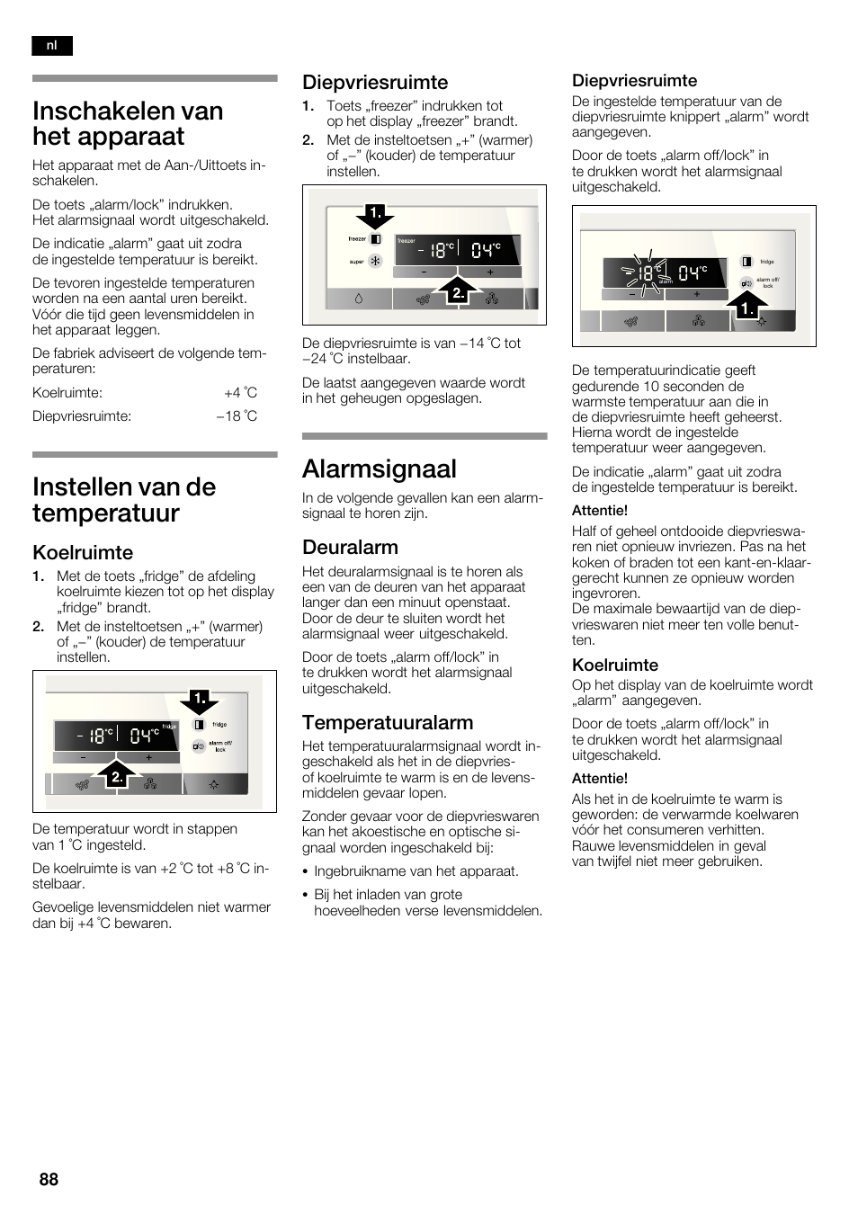 Inschakelen van het apparaat, Instellen van de temperatuur, Alarmsignaal | Koelruimte, Diepvriesruimte, Deuralarm, Temperatuuralarm | Bosch KAD62V40 Réfrigérateur-congélateur américain Confort User Manual | Page 88 / 119