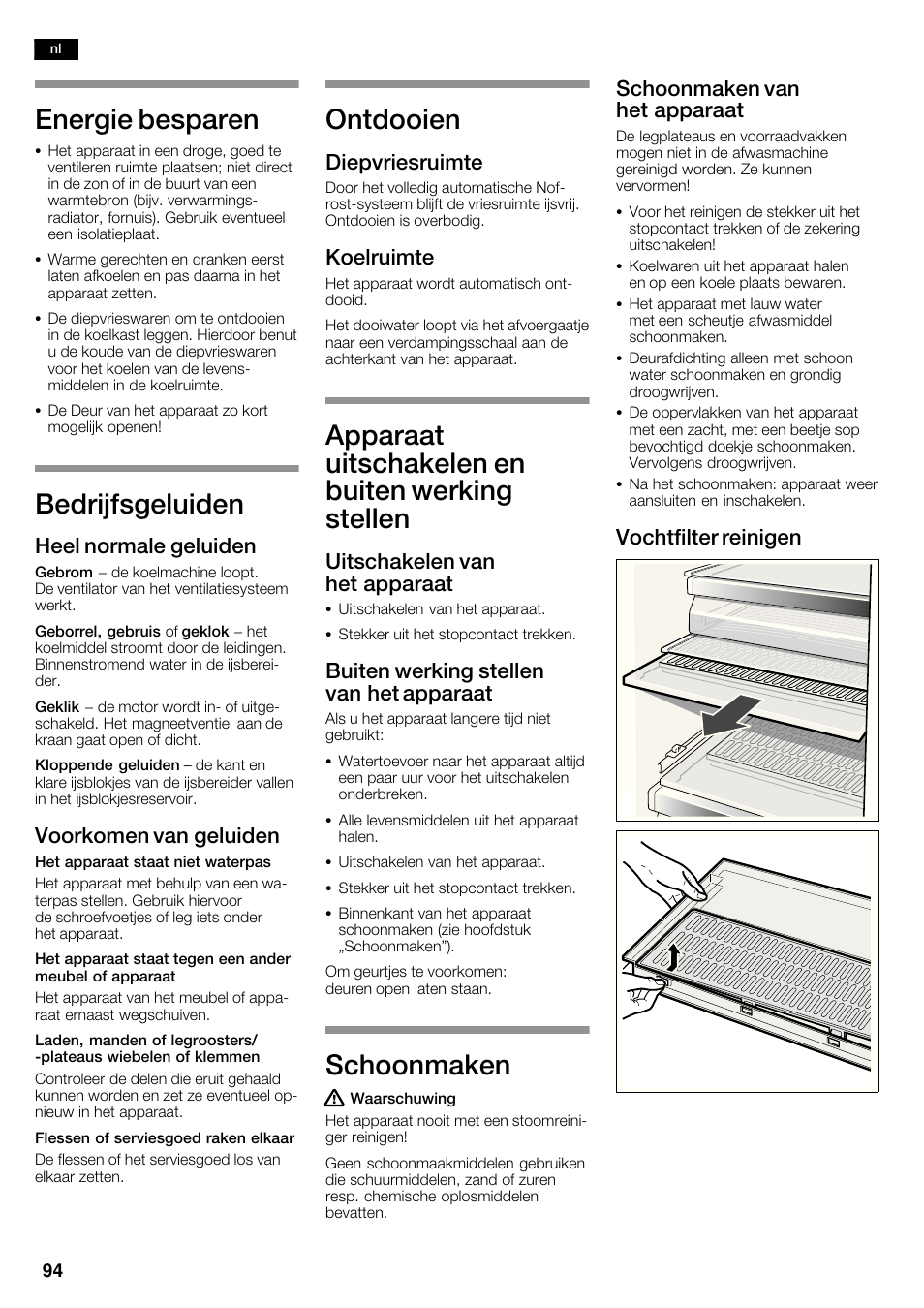 Energie besparen, Bedrijfsgeluiden, Ontdooien | Apparaat uitschakelen en buiten werking stellen, Schoonmaken, Heel normale geluiden, Voorkomen van geluiden, Diepvriesruimte, Koelruimte, Uitschakelen van het apparaat | Bosch KAD62V40 Réfrigérateur-congélateur américain Confort User Manual | Page 94 / 119