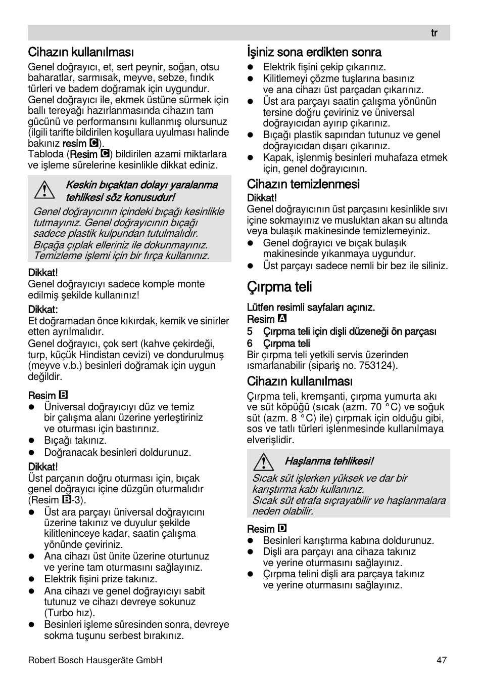Çırpma teli, Cihazın kullanılması, Işiniz sona erdikten sonra | Cihazın temizlenmesi | Bosch MSM87165 Mixeur plongeant noir EDG User Manual | Page 47 / 75