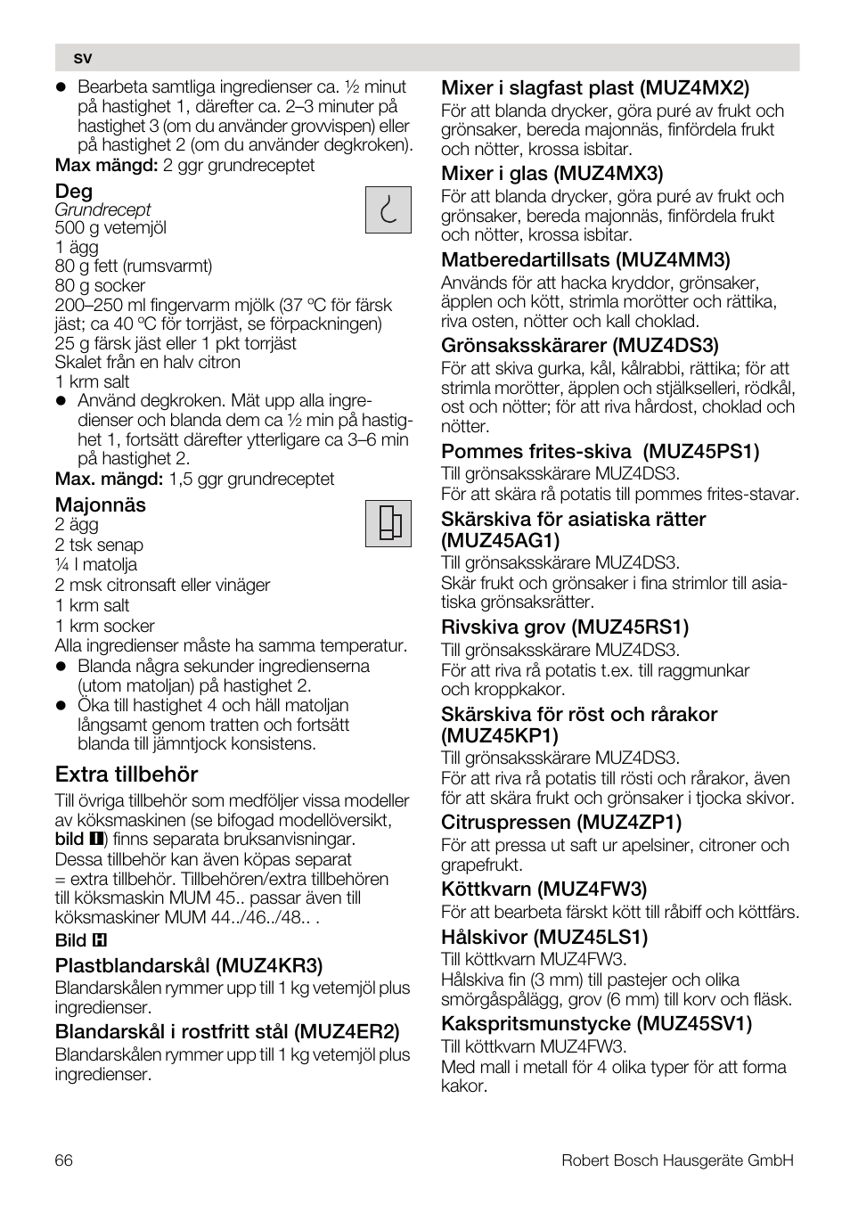 Extra tillbehör | Bosch MUM4832 KITCHEN MACHINE 600W BLANC Couleur blanc blanc User Manual | Page 66 / 174