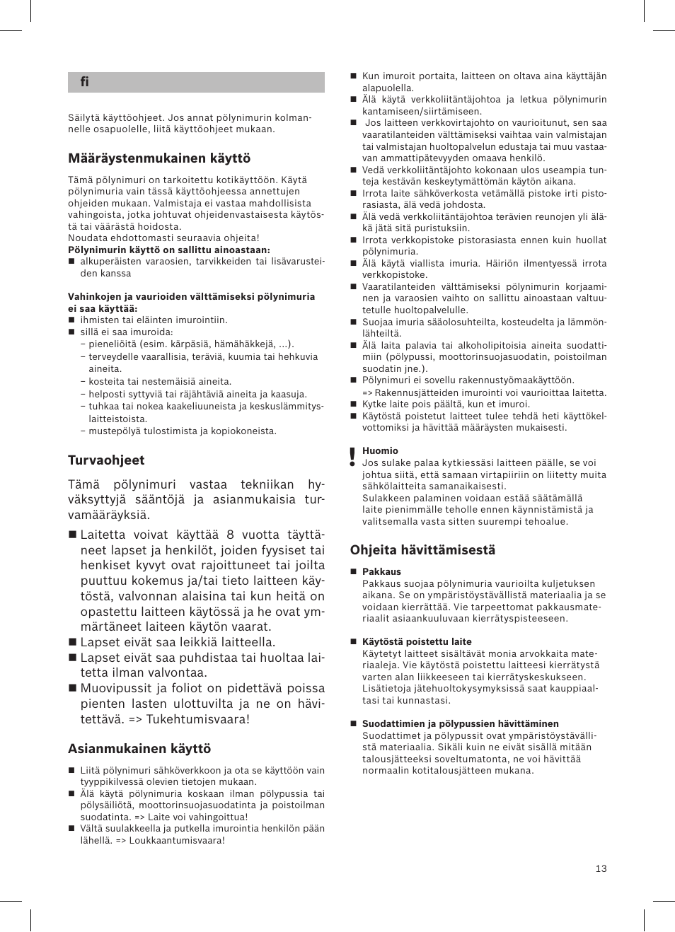 Määräystenmukainen käyttö, Turvaohjeet, Asianmukainen käyttö | Ohjeita hävittämisestä | Bosch Aspirateur sans sac BGS32200 Bosch Relyyy Technologie sans sac innovante SensorBagless User Manual | Page 14 / 140