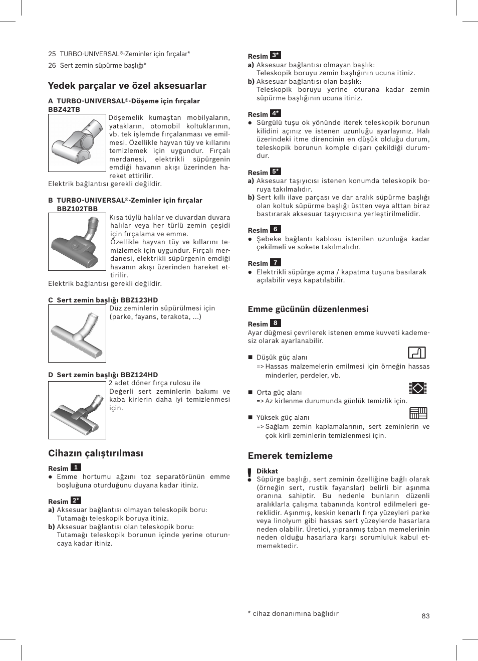 Yedek parçalar ve özel aksesuarlar, Cihazın çalıştırılması, Emerek temizleme | Bosch Aspirateur sans sac BGS32200 Bosch Relyyy Technologie sans sac innovante SensorBagless User Manual | Page 84 / 140