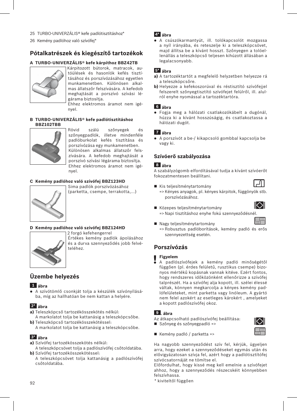 Pótalkatrészek és kiegészítő tartozékok, Üzembe helyezés, Porszívózás | Bosch Aspirateur sans sac BGS32200 Bosch Relyyy Technologie sans sac innovante SensorBagless User Manual | Page 93 / 140