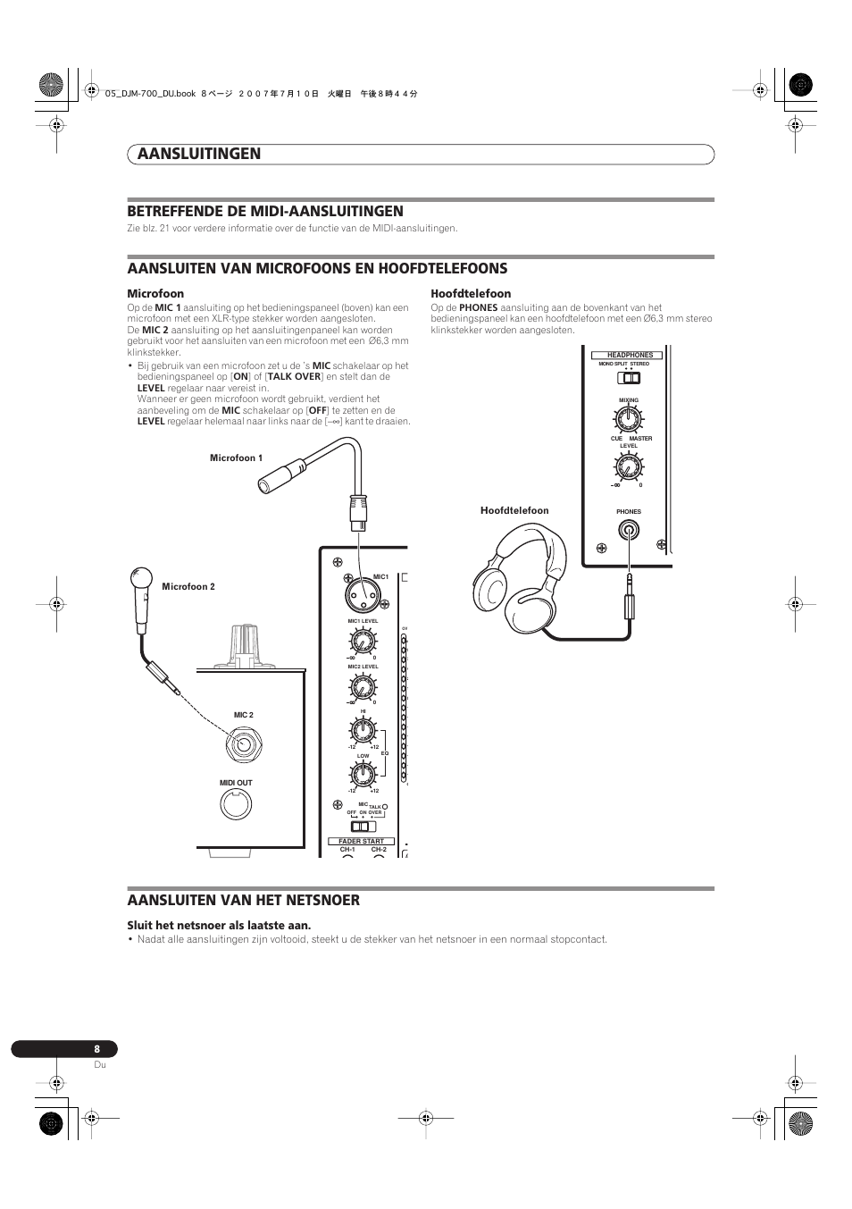 Aansluitingen, Betreffende de midi-aansluitingen, Aansluiten van microfoons en hoofdtelefoons | Aansluiten van het netsnoer, Microfoon, Hoofdtelefoon, Sluit het netsnoer als laatste aan | Pioneer DJM-700-S User Manual | Page 112 / 184