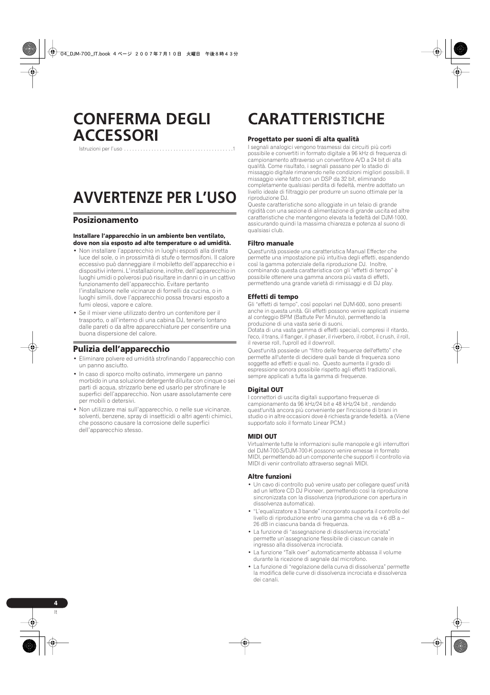 Conferma degli accessori, Avvertenze per l’uso, Posizionamento pulizia dell’apparecchio | Caratteristiche, Posizionamento, Pulizia dell’apparecchio | Pioneer DJM-700-S User Manual | Page 82 / 184