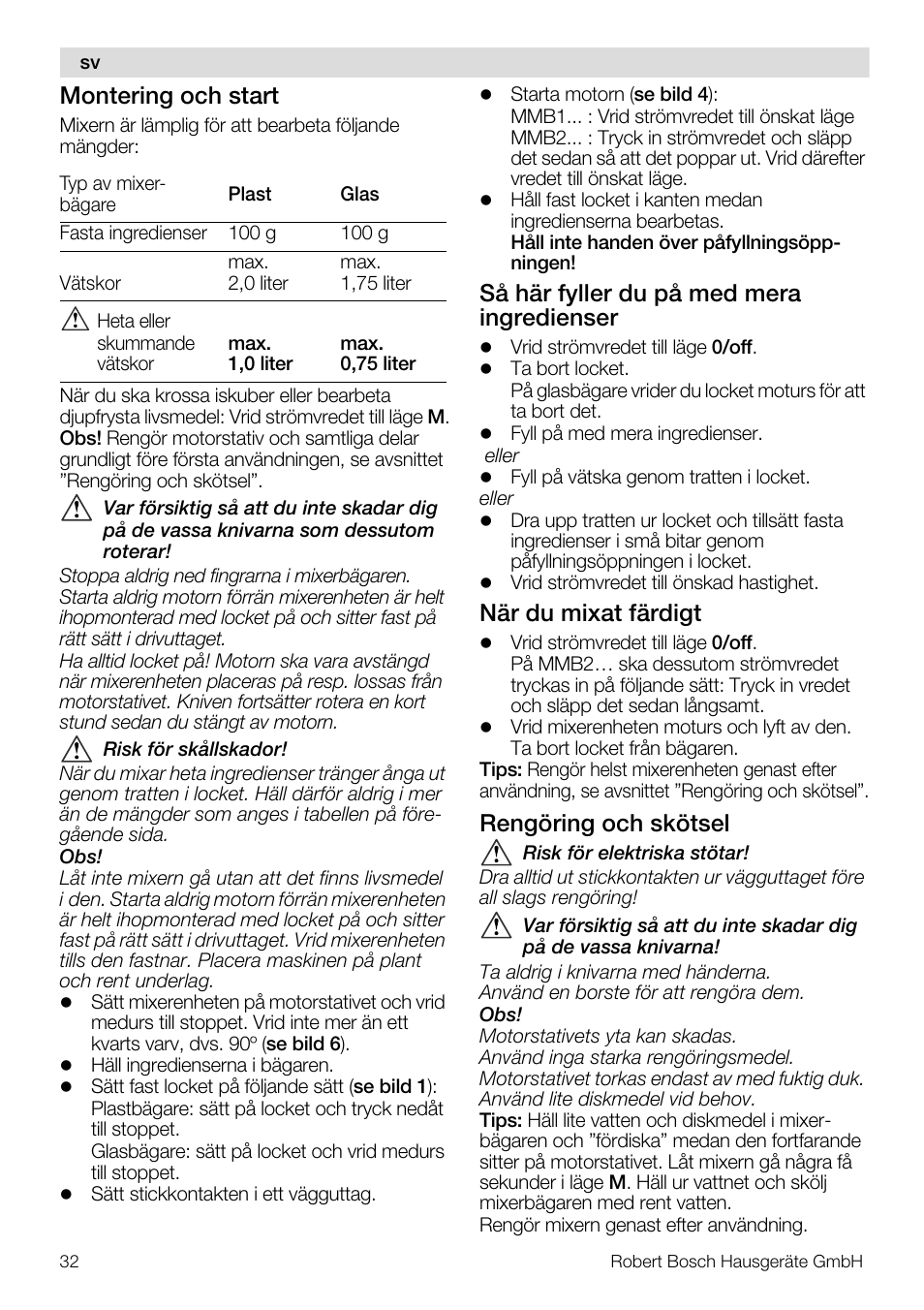 Montering och start, Så här fyller du på med mera ingredienser, När du mixat färdigt | Rengöring och skötsel | Bosch MMB11R2 Blender rouge User Manual | Page 32 / 94