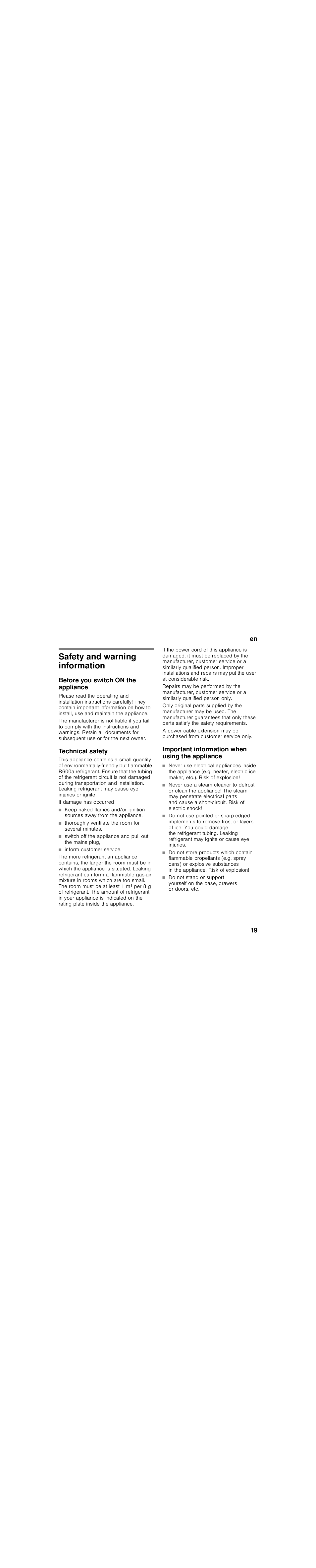 En table of contentsen instruction for use, Safety and warning information, Before you switch on the appliance | Technical safety, If damage has occurred, Thoroughly ventilate the room for several minutes, Inform customer service, Important information when using the appliance, En 19 | Bosch KIV28V20FF Réfrigérateur combiné intégrable Confort Fixation de porte par glissières User Manual | Page 19 / 89