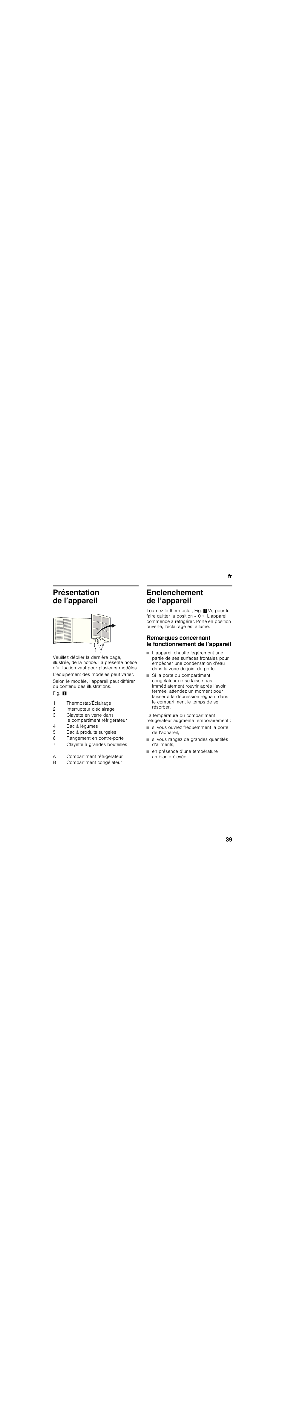 Présentation de l’appareil, L’équipement des modèles peut varier, Fig. ç | Thermostat/éclairage, Interrupteur d'éclairage, Bac à légumes, Bac à produits surgelés, Rangement en contre-porte, Clayette à grandes bouteilles, Compartiment réfrigérateur | Bosch KIV28V20FF Réfrigérateur combiné intégrable Confort Fixation de porte par glissières User Manual | Page 39 / 89