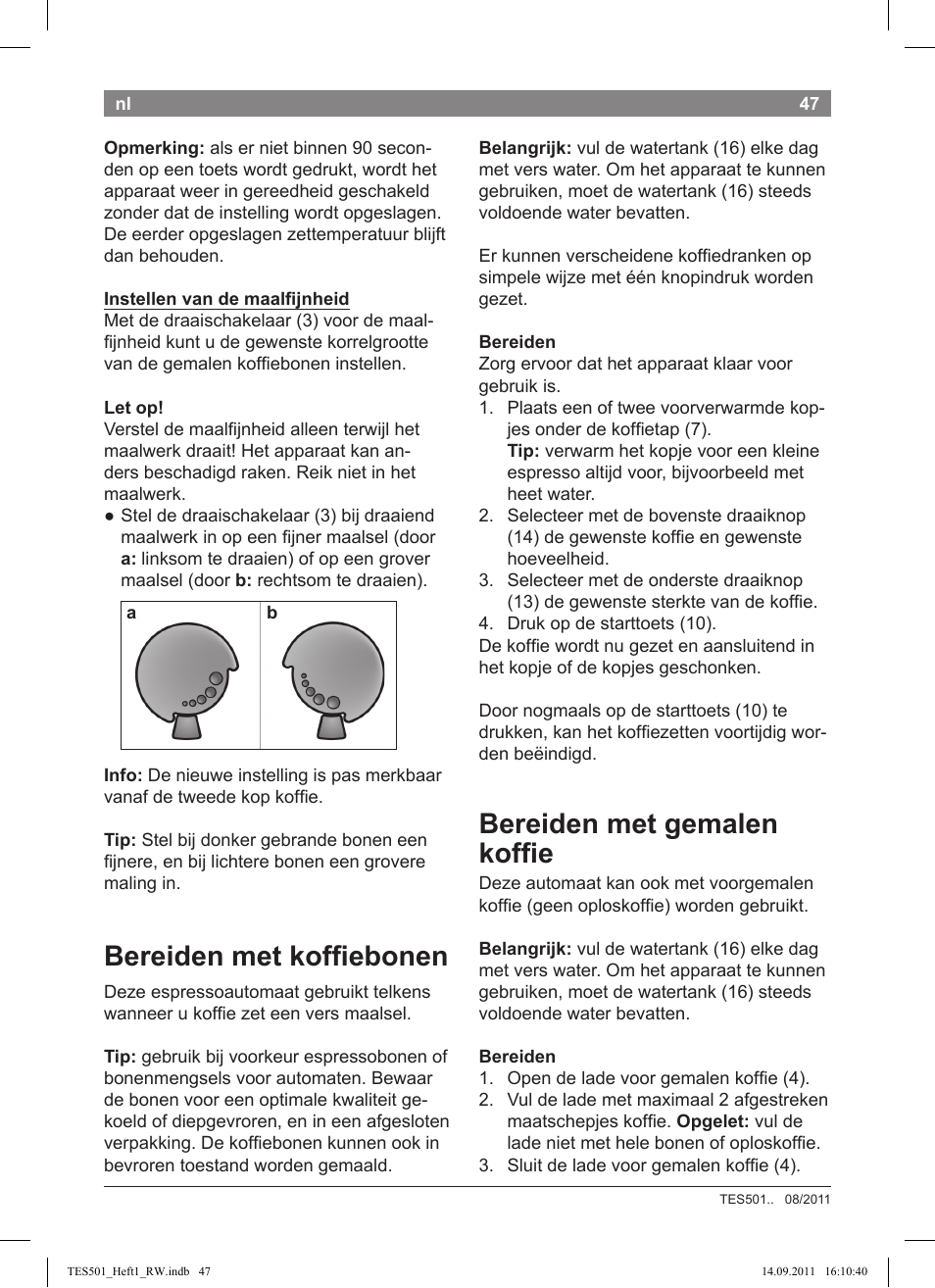 Bereiden met koffiebonen, Bereiden met gemalen koffie | Bosch TES50129RW VeroCafe Machine à café Expresso automatique Noir User Manual | Page 47 / 117