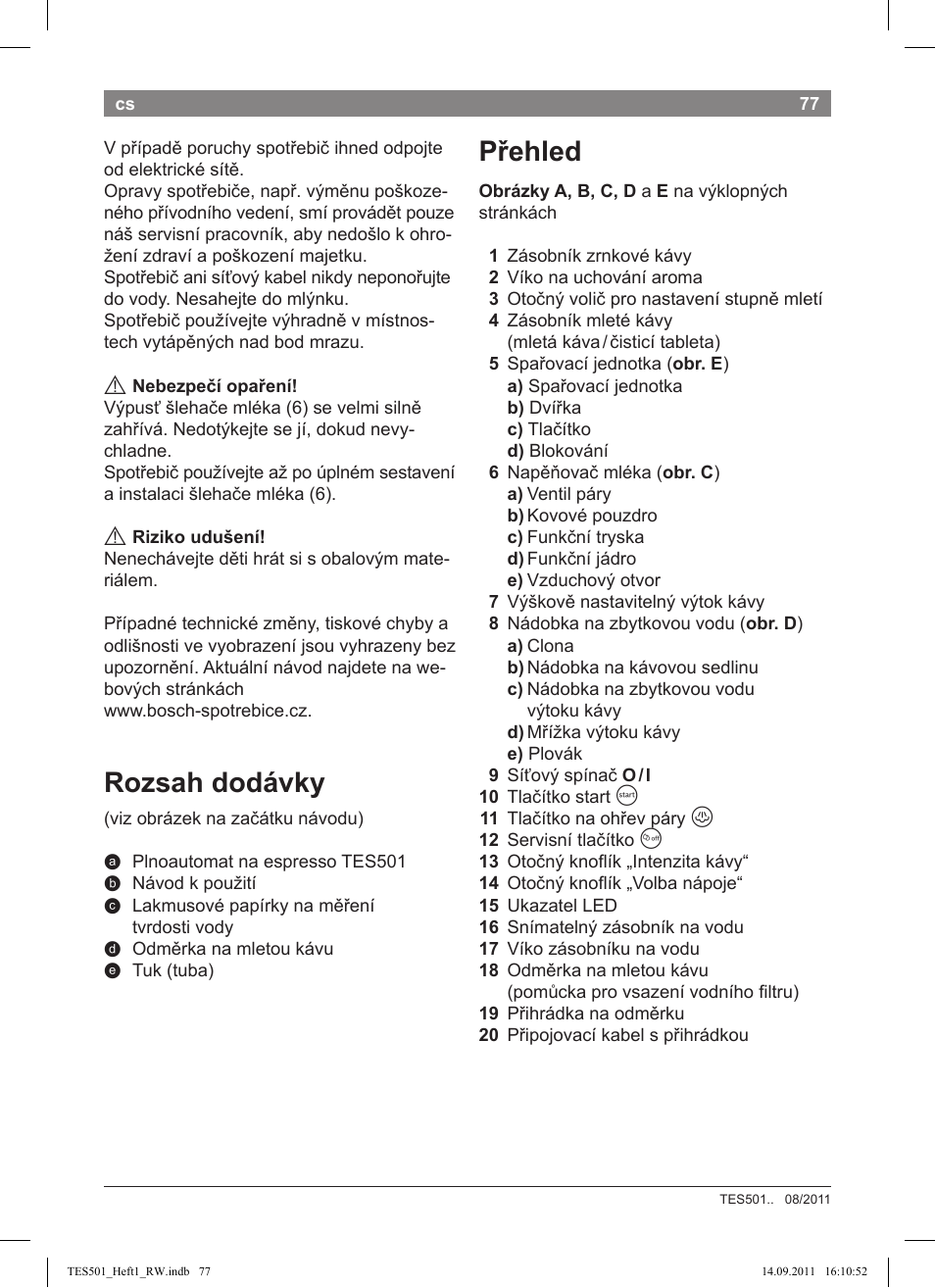 Přehled, Rozsah dodávky | Bosch TES50129RW VeroCafe Machine à café Expresso automatique Noir User Manual | Page 77 / 117