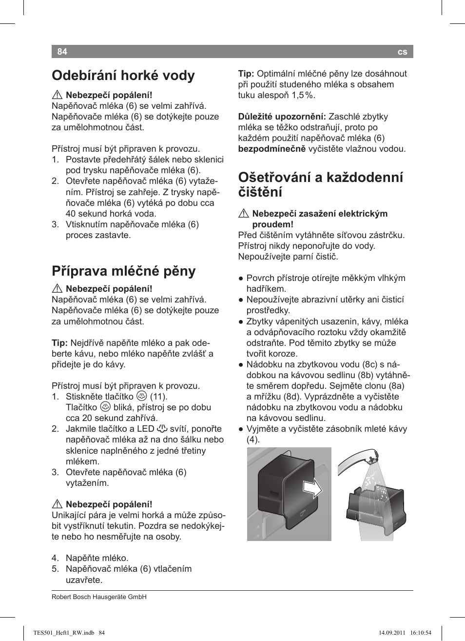 Odebírání horké vody, Příprava mléčné pěny, Ošetřování a každodenní čištění | Bosch TES50129RW VeroCafe Machine à café Expresso automatique Noir User Manual | Page 84 / 117