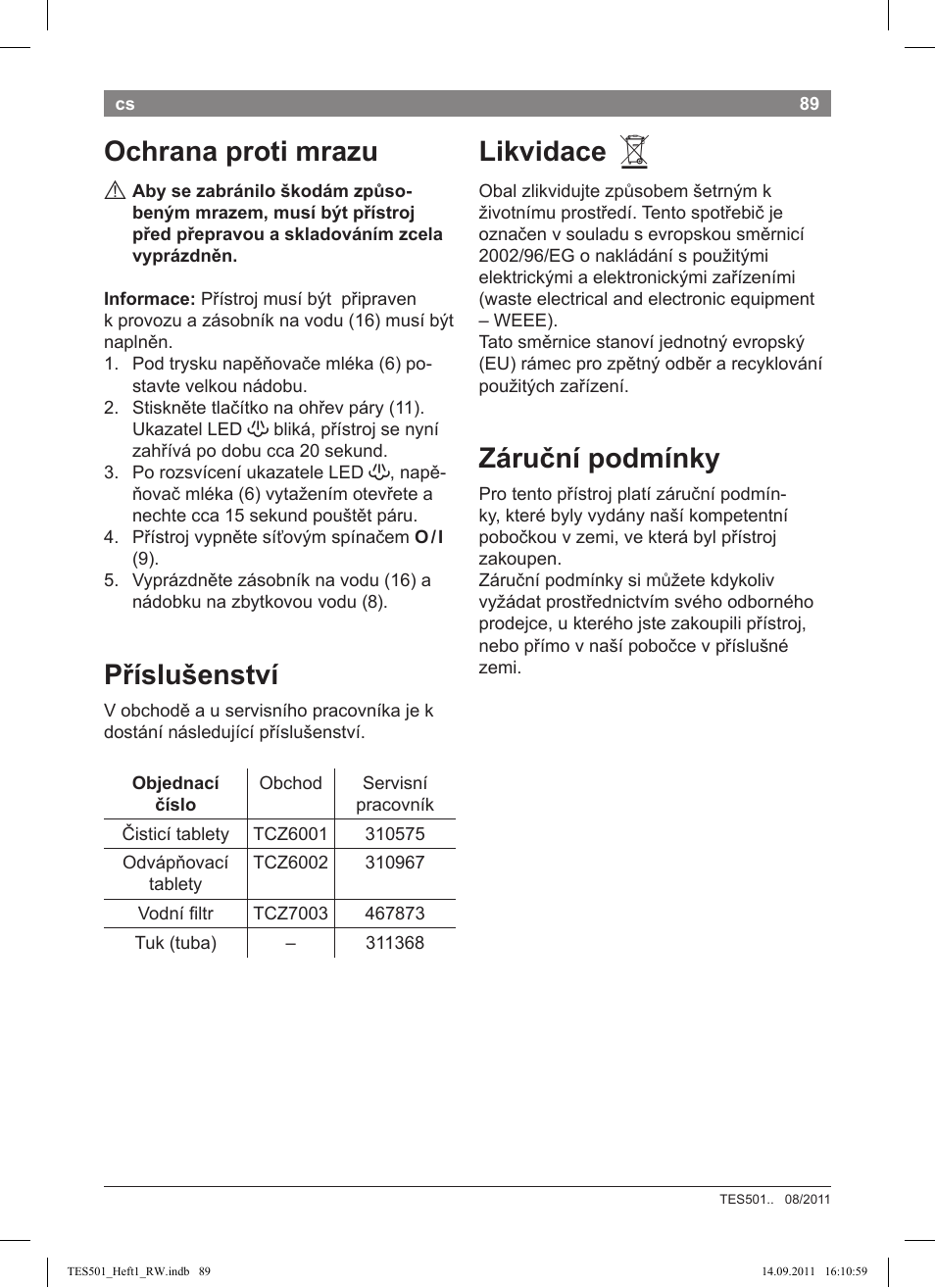 Ochrana proti mrazu, Příslušenství, Likvidace | Záruční podmínky | Bosch TES50129RW VeroCafe Machine à café Expresso automatique Noir User Manual | Page 89 / 117