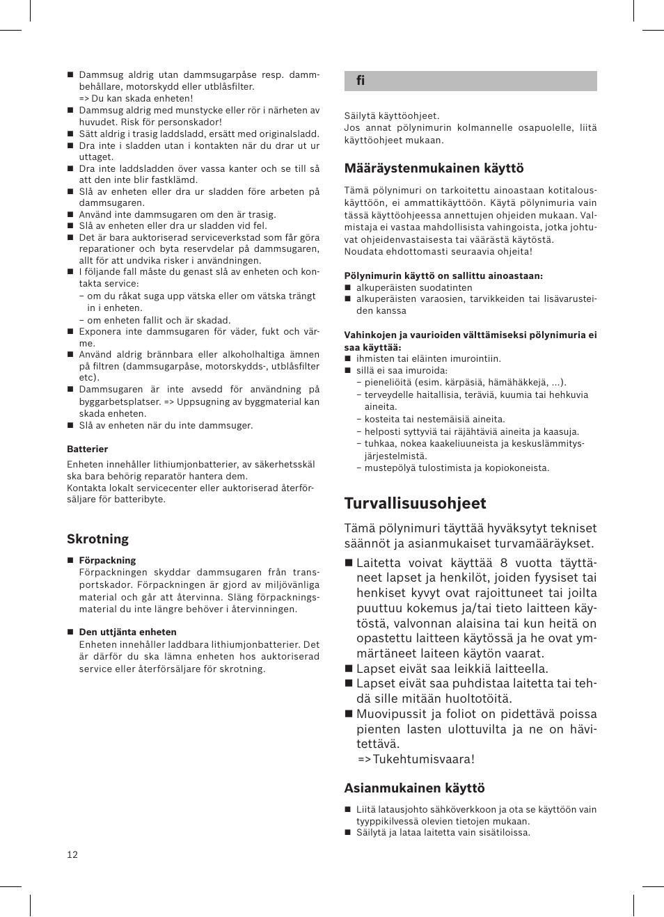 Turvallisuusohjeet, Skrotning, Määräystenmukainen käyttö | Asianmukainen käyttö | Bosch LithiumPower 25.2V Aspirateur balai sans fil rechargeable BBH52550 Argent minéral User Manual | Page 13 / 108