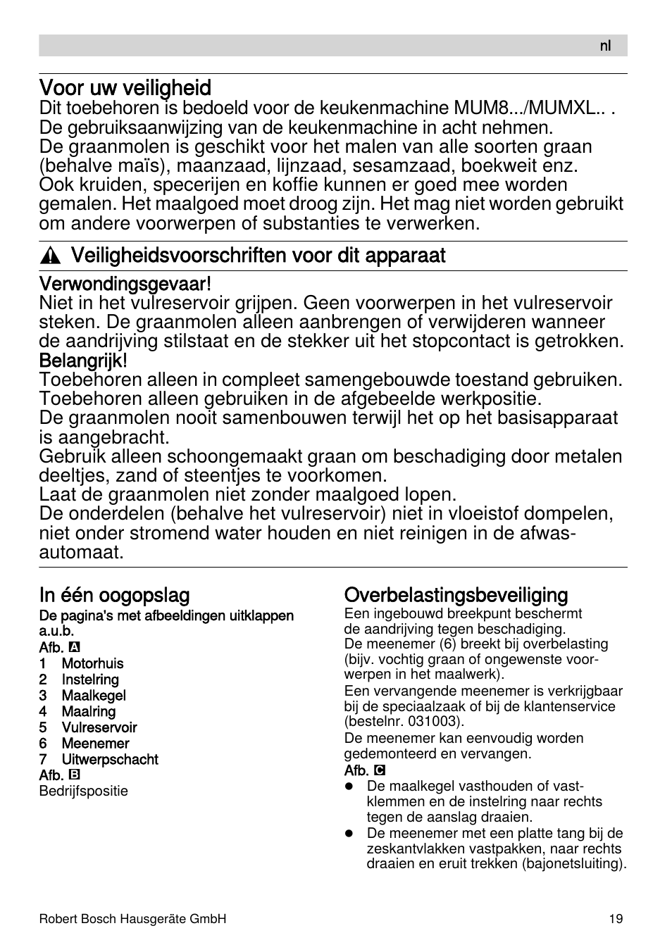 Voor uw veiligheid, Veiligheidsvoorschriften voor dit apparaat, Overbelastingsbeveiliging | Bosch MUZXLVE1 VitalEmotion pour les maîtres du pain le kit VitalEmotion est composé dun moulin à céréales dun mini-hachoir Multi-mixer et de 3 disques User Manual | Page 19 / 74