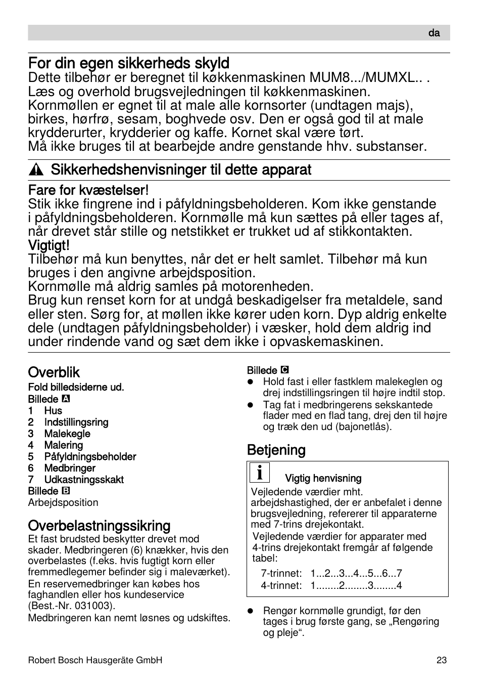 For din egen sikkerheds skyld, Sikkerhedshenvisninger til dette apparat, Overblik | Overbelastningssikring, Betjening | Bosch MUZXLVE1 VitalEmotion pour les maîtres du pain le kit VitalEmotion est composé dun moulin à céréales dun mini-hachoir Multi-mixer et de 3 disques User Manual | Page 23 / 74