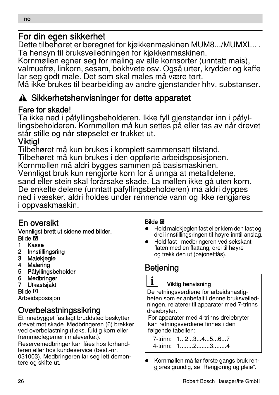 For din egen sikkerhet, Sikkerhetshenvisninger for dette apparatet, En oversikt | Overbelastningssikring, Betjening | Bosch MUZXLVE1 VitalEmotion pour les maîtres du pain le kit VitalEmotion est composé dun moulin à céréales dun mini-hachoir Multi-mixer et de 3 disques User Manual | Page 26 / 74