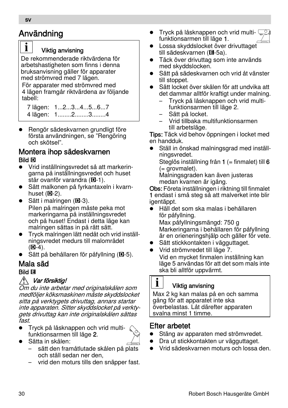 Användning, Montera ihop sädeskvarnen, Mala säd | Efter arbetet | Bosch MUZXLVE1 VitalEmotion pour les maîtres du pain le kit VitalEmotion est composé dun moulin à céréales dun mini-hachoir Multi-mixer et de 3 disques User Manual | Page 30 / 74