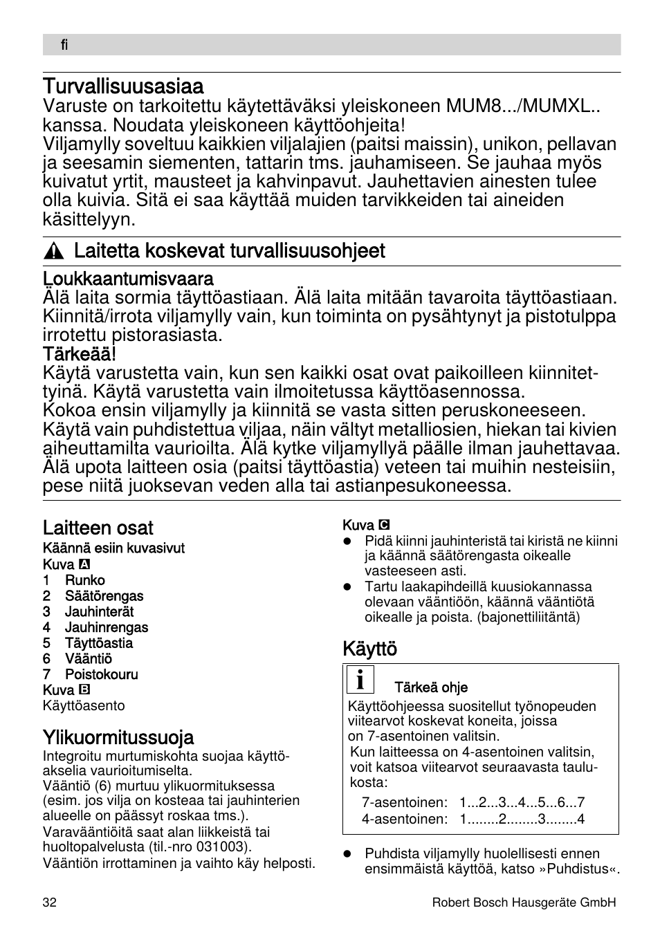 Turvallisuusasiaa, Laitetta koskevat turvallisuusohjeet, Laitteen osat | Ylikuormitussuoja, Käyttö | Bosch MUZXLVE1 VitalEmotion pour les maîtres du pain le kit VitalEmotion est composé dun moulin à céréales dun mini-hachoir Multi-mixer et de 3 disques User Manual | Page 32 / 74