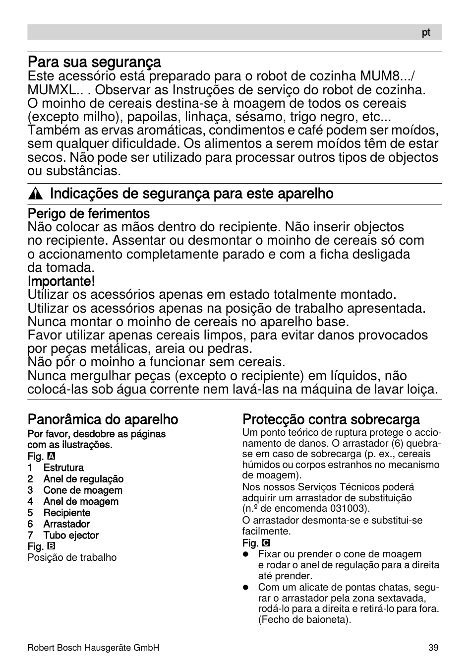 Para sua segurança, Indicações de segurança para este aparelho, Panorâmica do aparelho | Protecção contra sobrecarga | Bosch MUZXLVE1 VitalEmotion pour les maîtres du pain le kit VitalEmotion est composé dun moulin à céréales dun mini-hachoir Multi-mixer et de 3 disques User Manual | Page 39 / 74