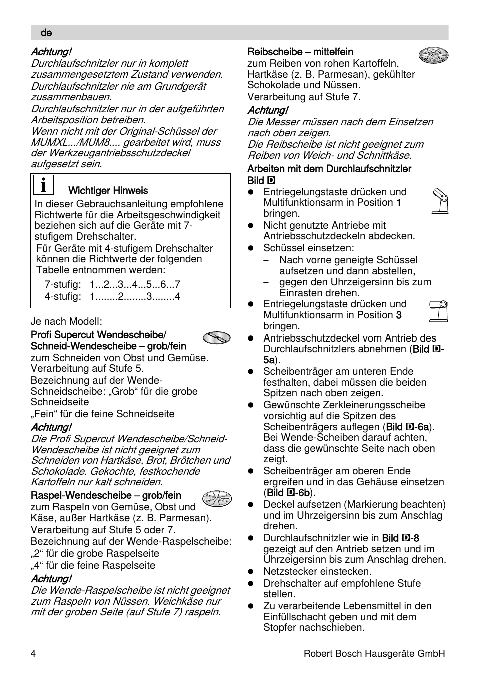 Bosch MUZXLVL1 VeggieLove pour les amateurs de fruits de légumes et de crudités le kit VeggieLove est composé dun accessoire râpeur éminceur et de 5 disques. User Manual | Page 4 / 73