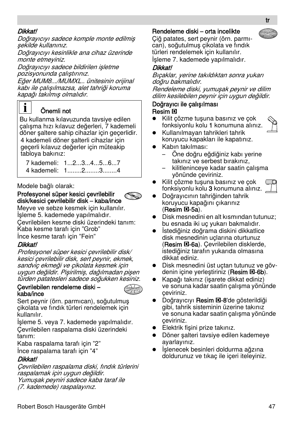 Bosch MUZXLVL1 VeggieLove pour les amateurs de fruits de légumes et de crudités le kit VeggieLove est composé dun accessoire râpeur éminceur et de 5 disques. User Manual | Page 47 / 73