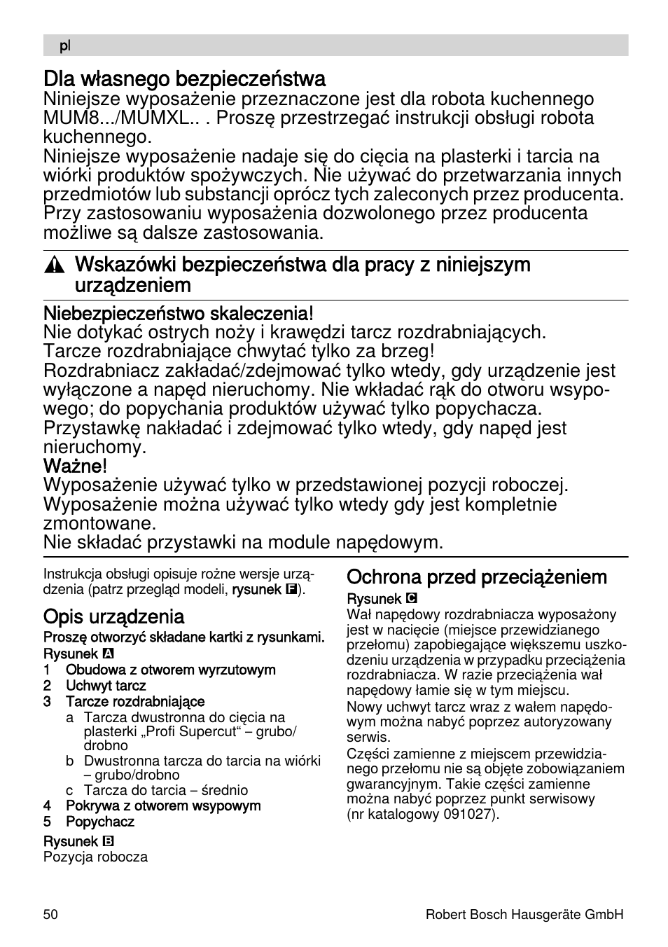 Dla własnego bezpieczeństwa, Opis urządzenia, Ochrona przed przeciążeniem | Bosch MUZXLVL1 VeggieLove pour les amateurs de fruits de légumes et de crudités le kit VeggieLove est composé dun accessoire râpeur éminceur et de 5 disques. User Manual | Page 50 / 73