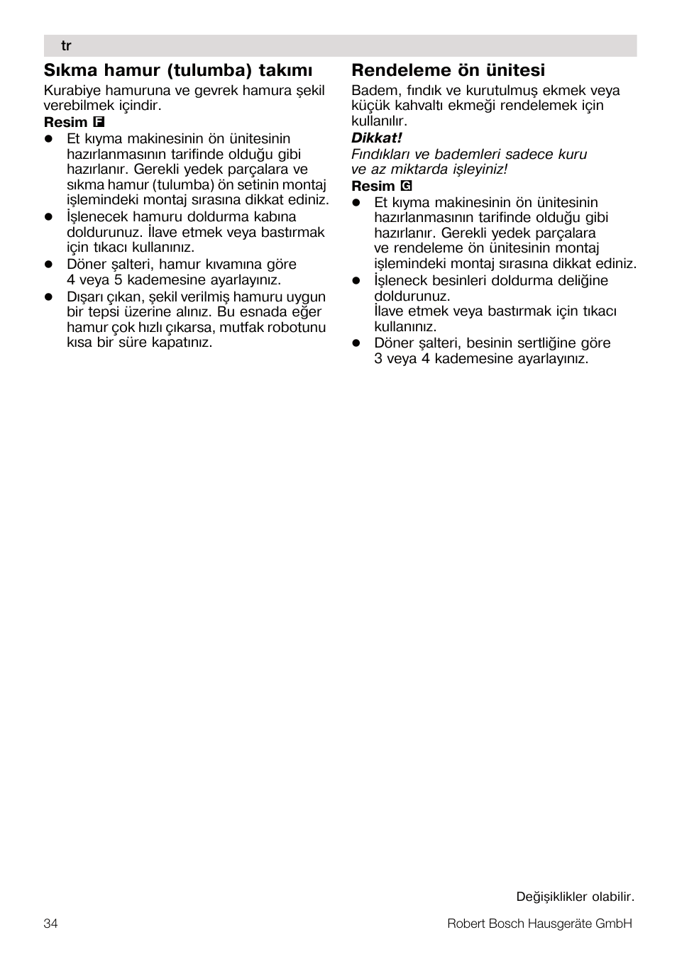 Sýkma hamur (tulumba) takýmý, Rendeleme ön ünitesi | Bosch MUM56Z40 KITCHEN MACHINE 900W SILVERSILVER Styline Couleur argent argent User Manual | Page 34 / 41