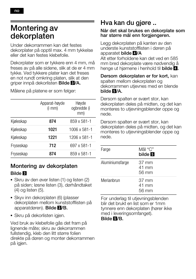 Montering av dekorplaten, Hva kan du gjøre | Bosch KFL24A51FF User Manual | Page 34 / 68